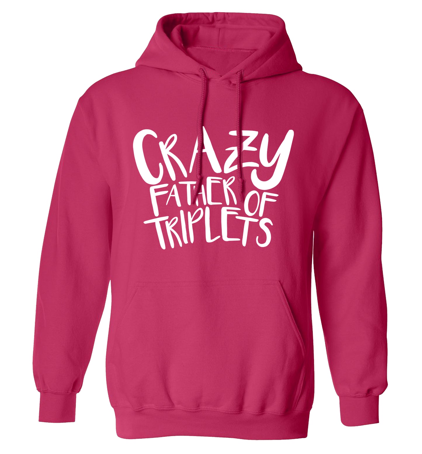 Crazy father of triplets adults unisex pink hoodie 2XL