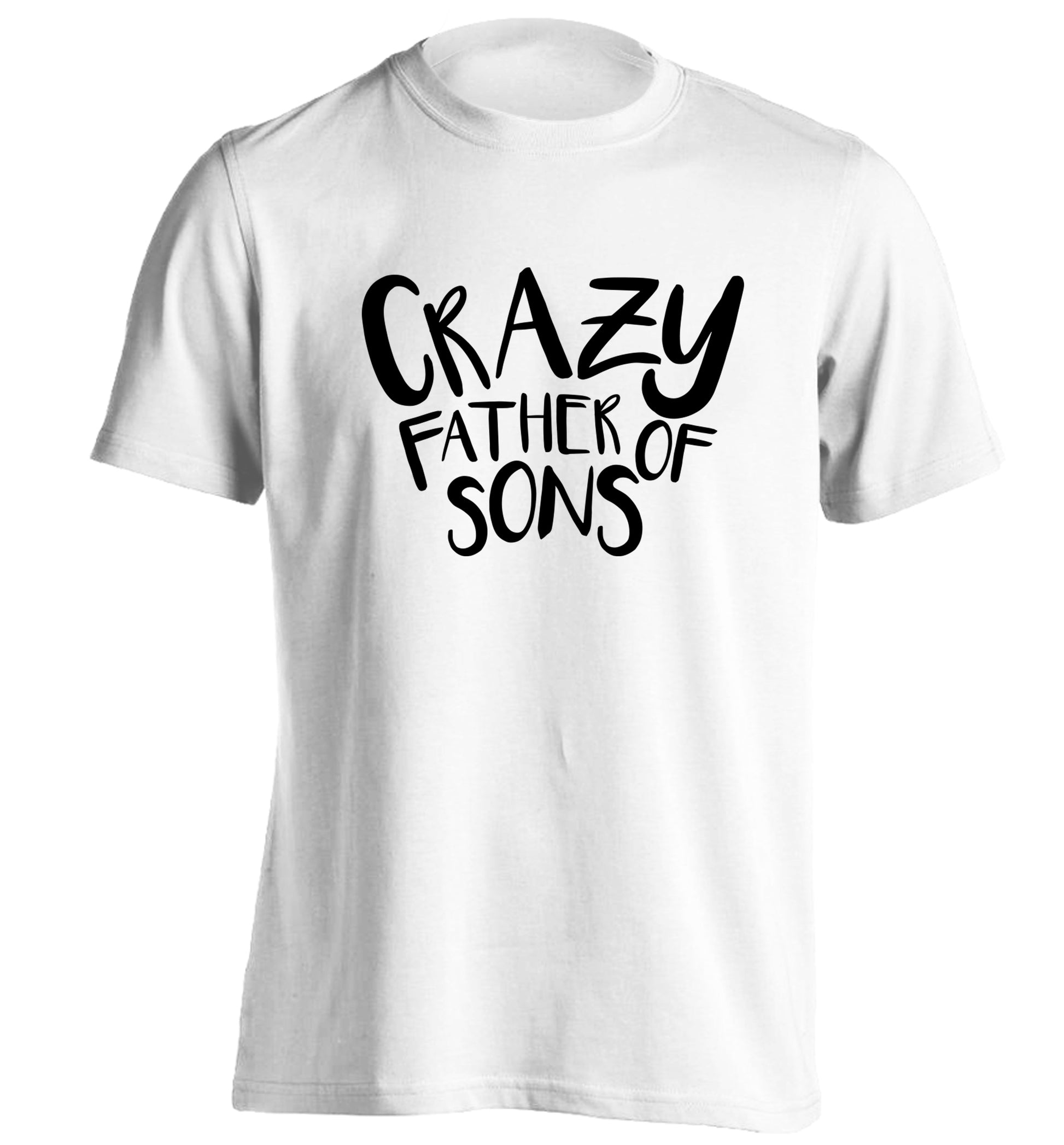 Crazy father of sons adults unisex white Tshirt 2XL