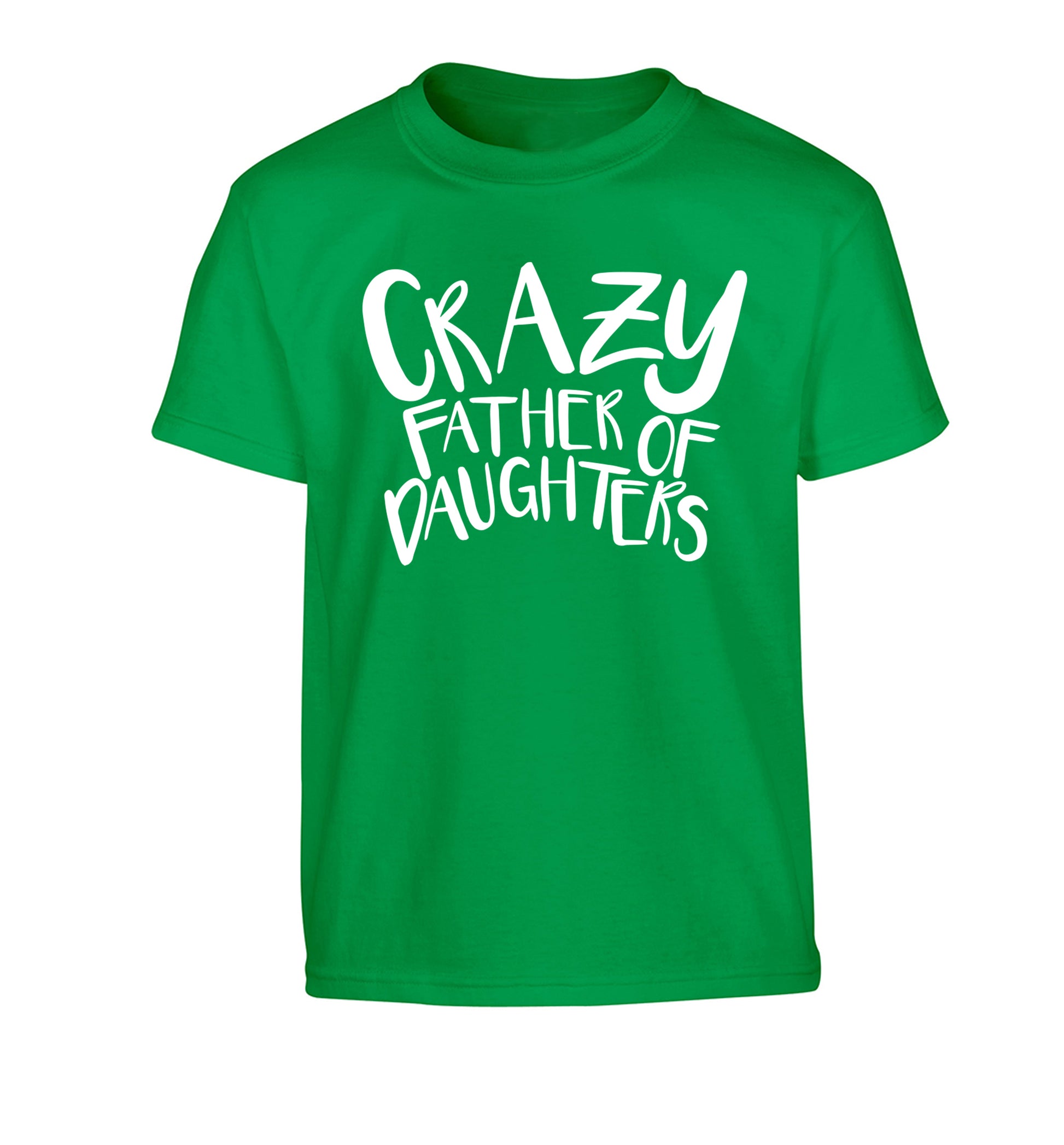 Crazy father of daughters Children's green Tshirt 12-13 Years