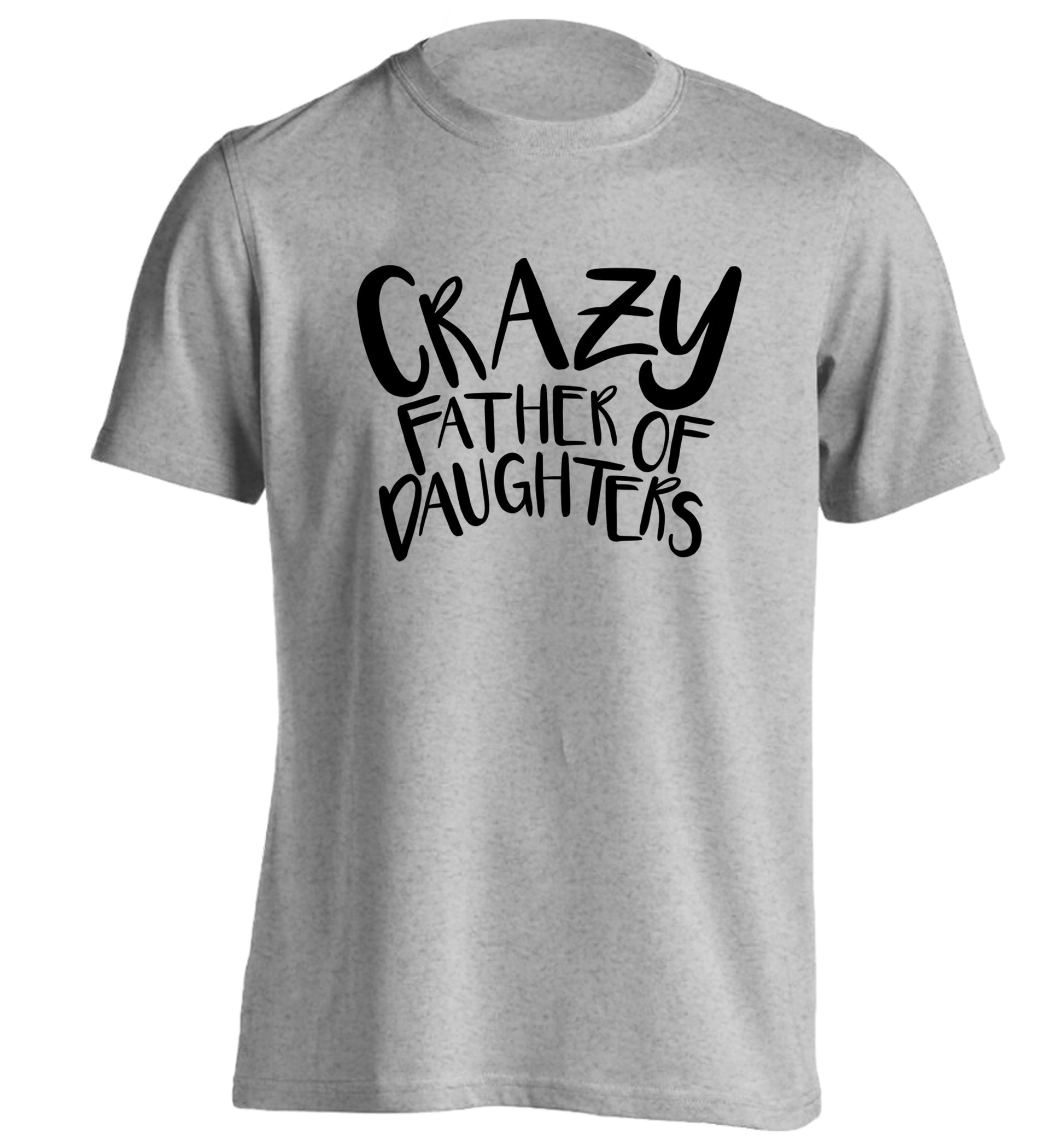 Crazy father of daughters adults unisex grey Tshirt 2XL