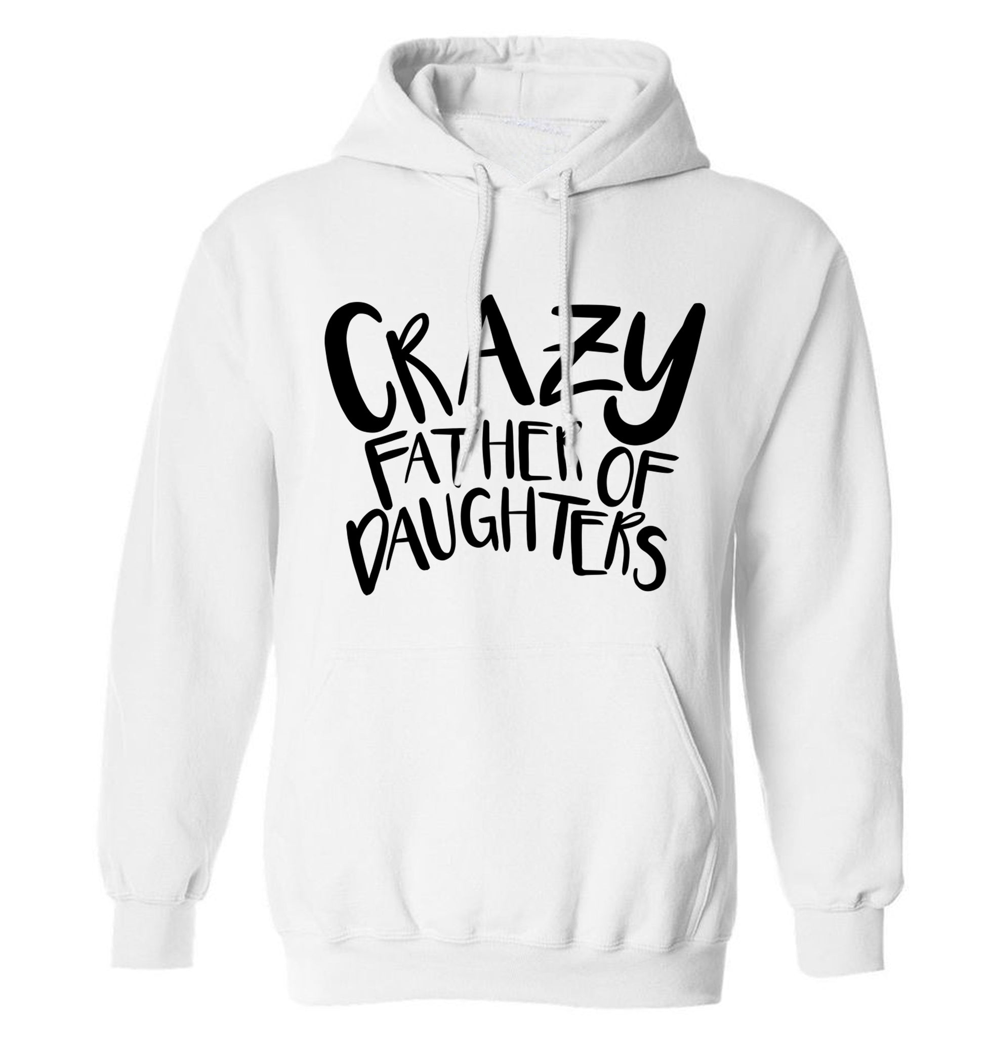 Crazy father of daughters adults unisex white hoodie 2XL