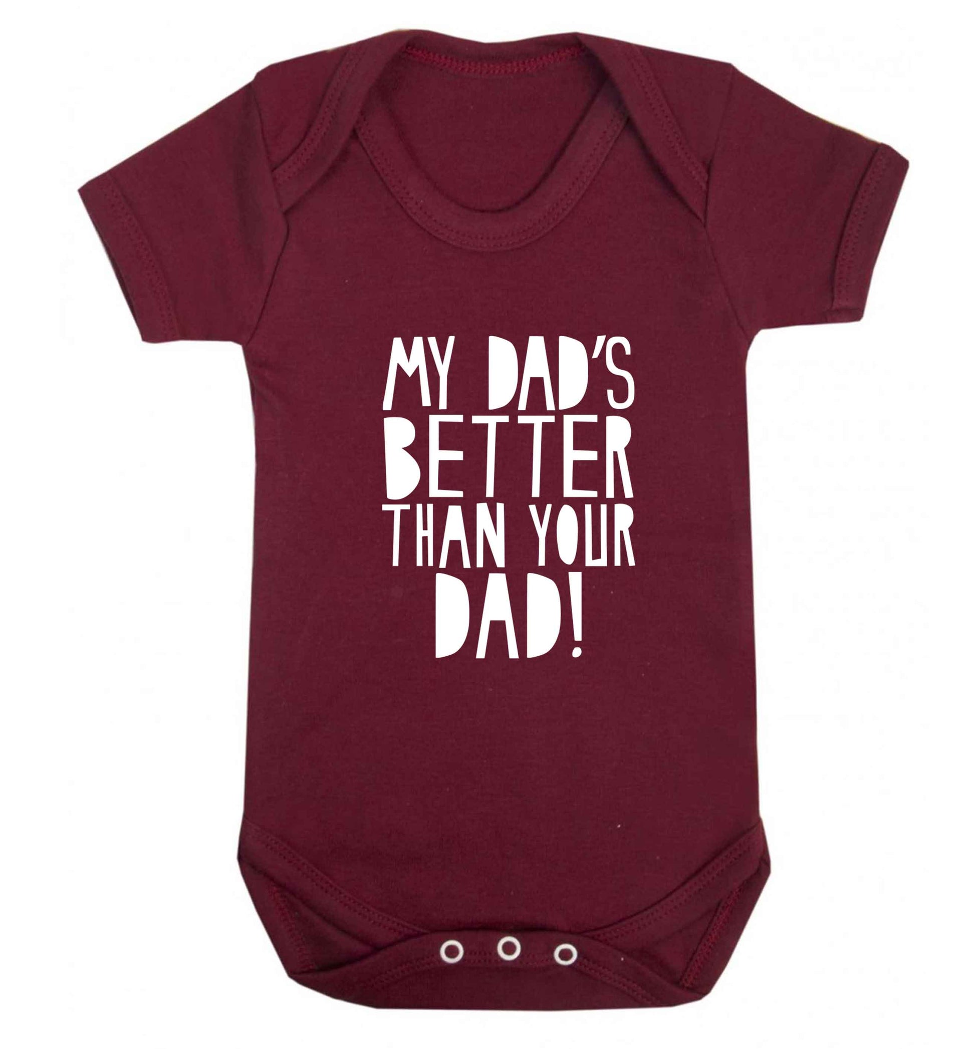 My dad's better than your dad! baby vest maroon 18-24 months