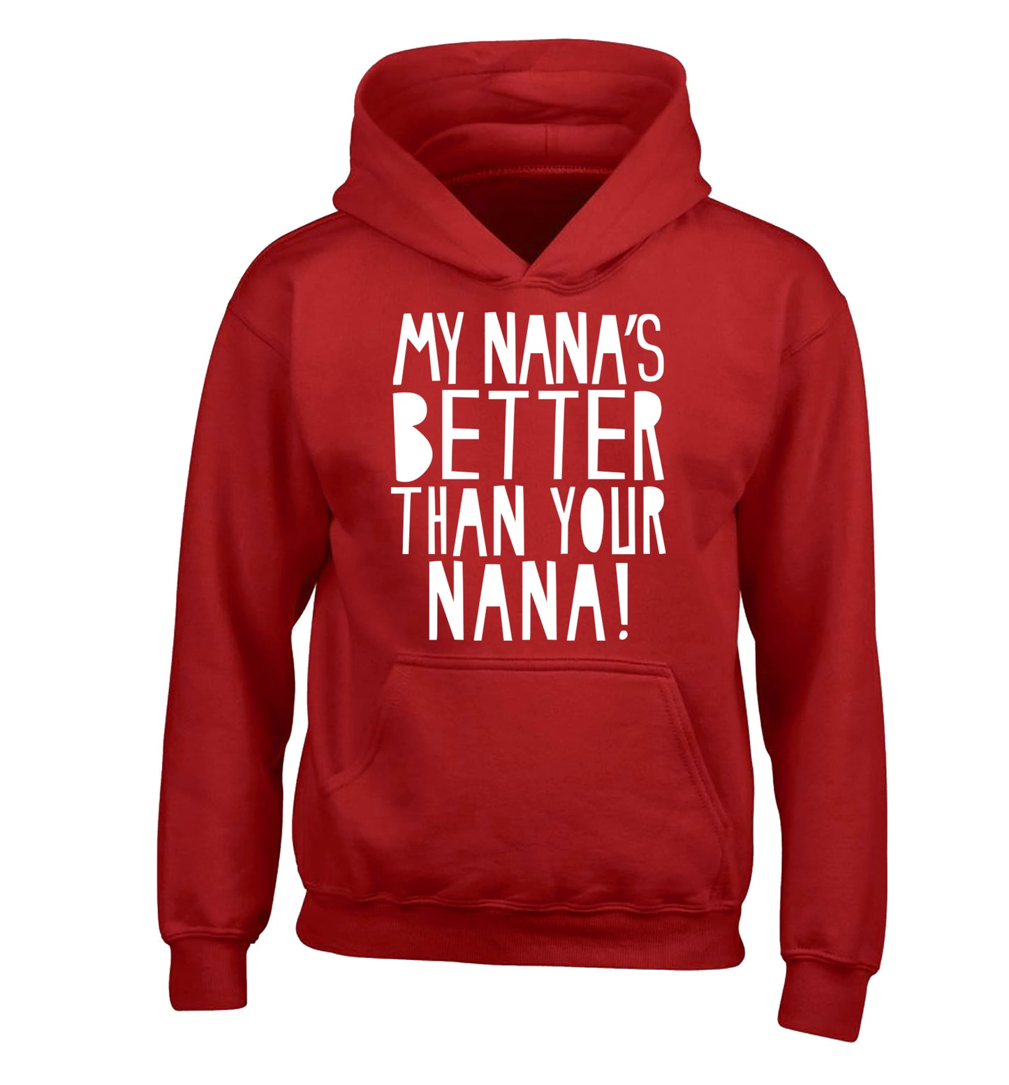 My nana's better than your nana children's red hoodie 12-13 Years