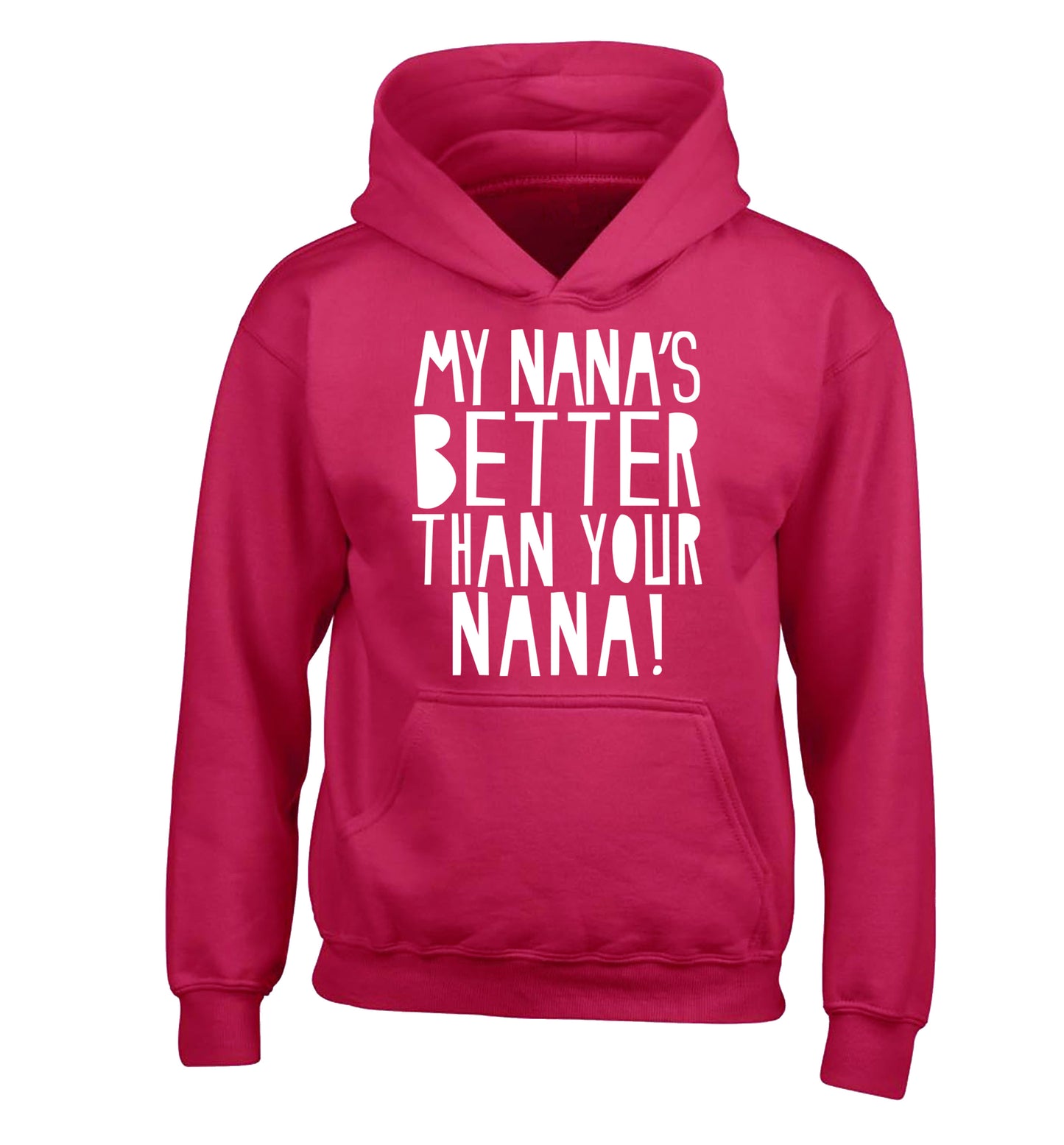 My nana's better than your nana children's pink hoodie 12-13 Years