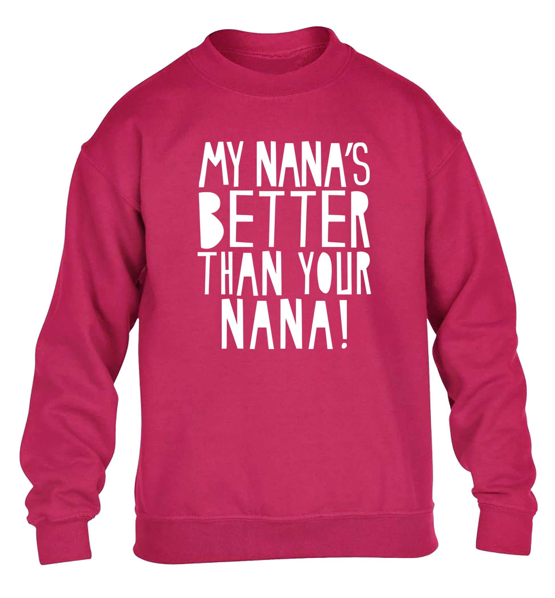 My nana's better than your nana children's pink sweater 12-13 Years