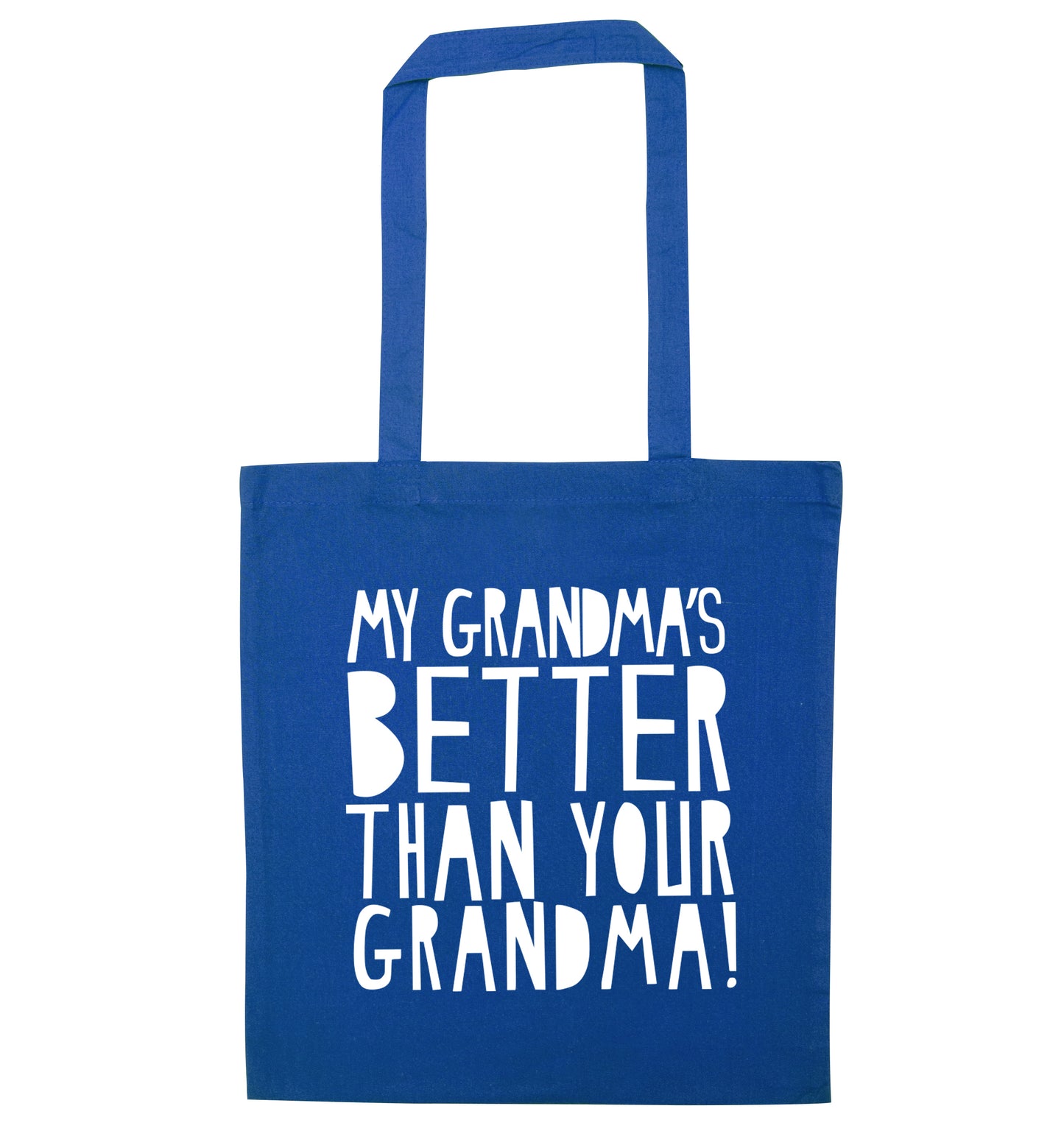 My grandma's better than your grandma blue tote bag