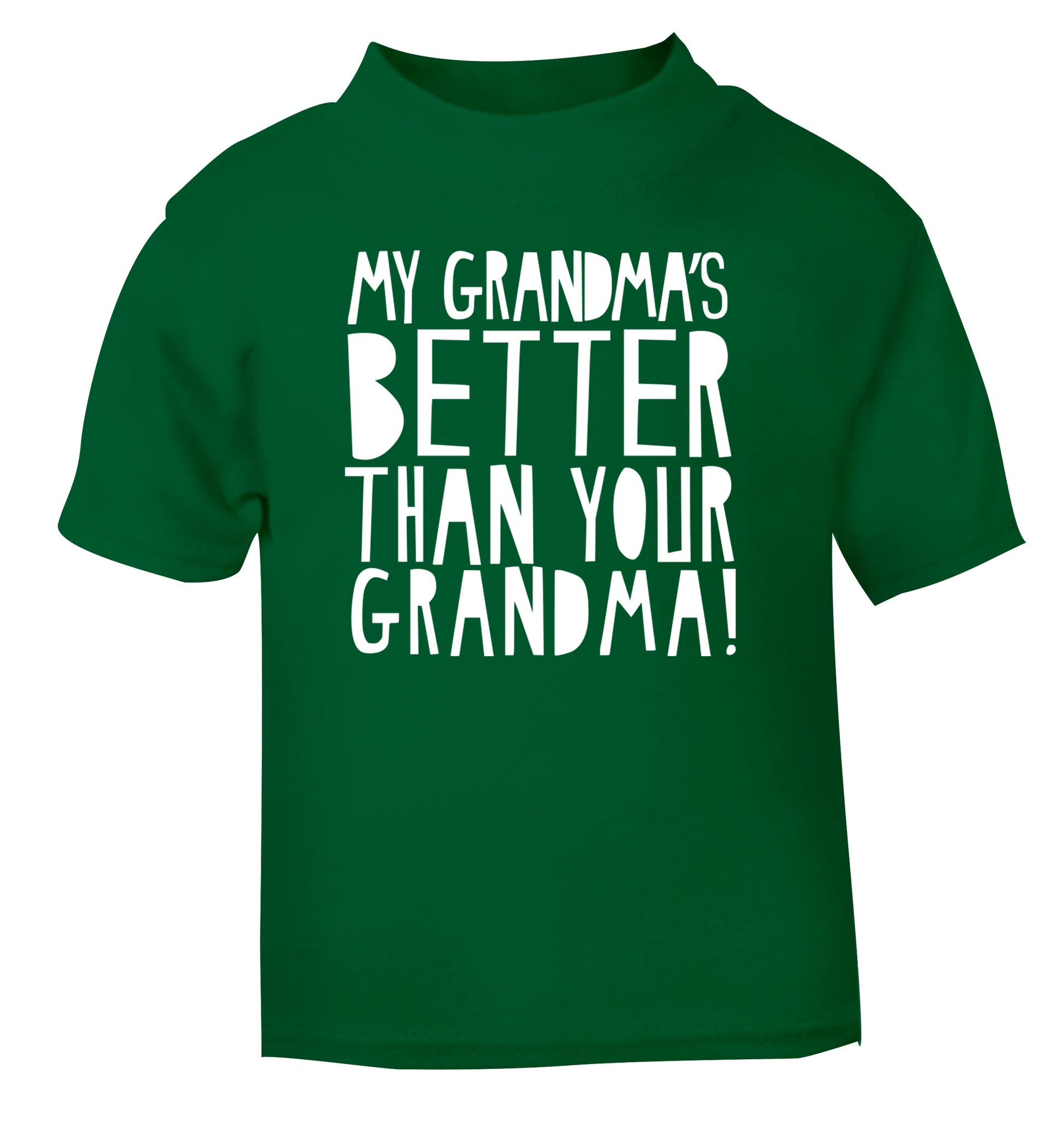 My grandma's better than your grandma green Baby Toddler Tshirt 2 Years