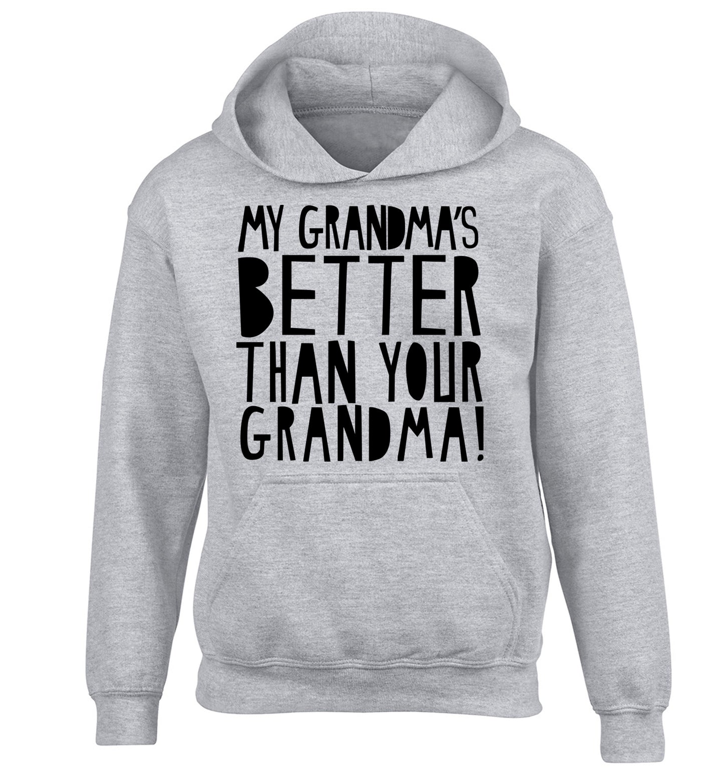 My grandma's better than your grandma children's grey hoodie 12-13 Years
