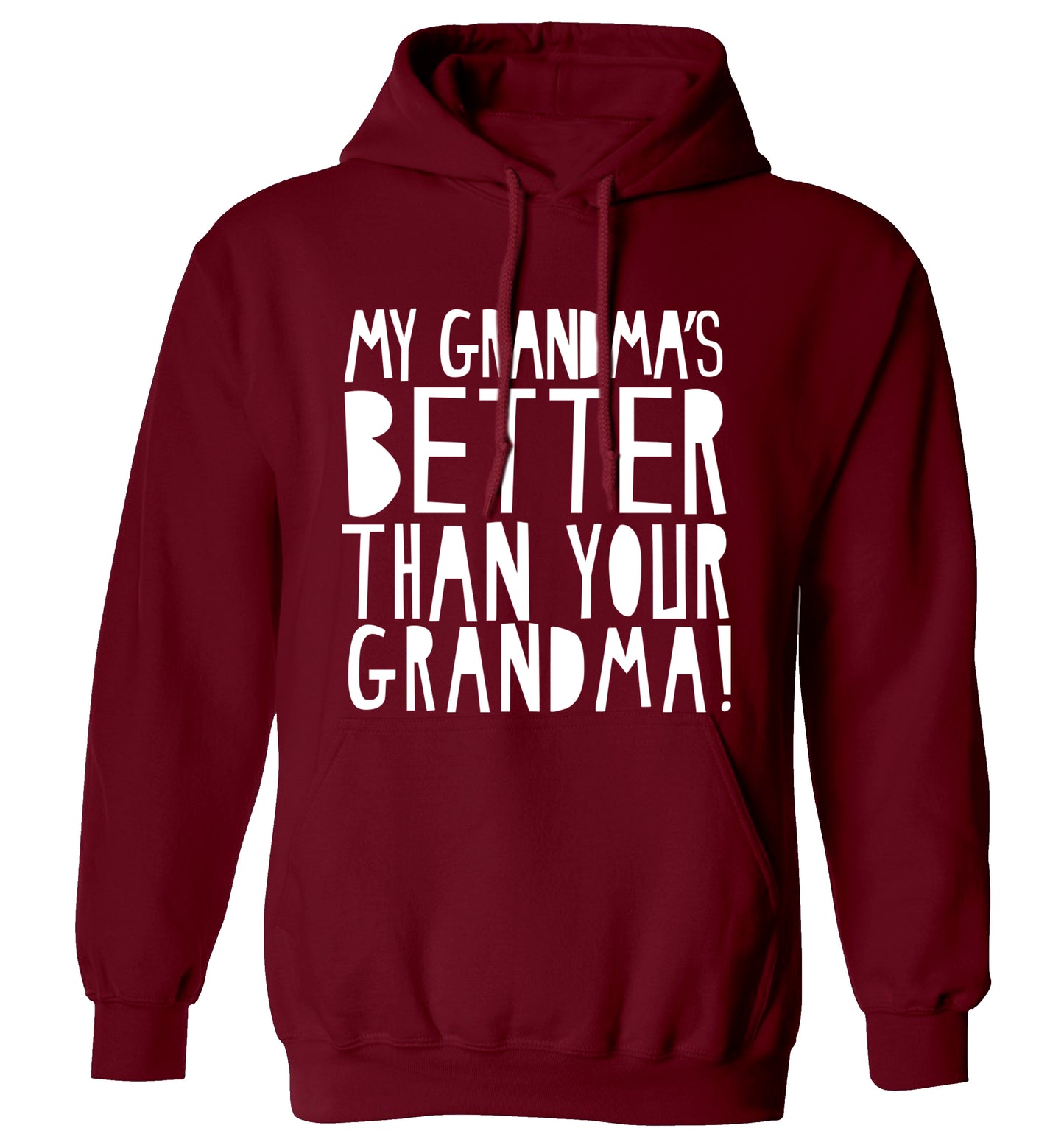 My grandma's better than your grandma adults unisex maroon hoodie 2XL