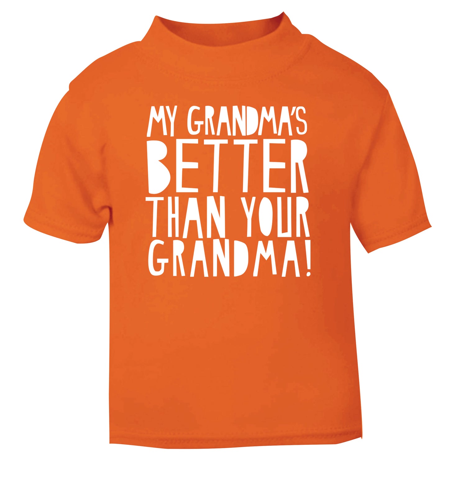 My grandma's better than your grandma orange Baby Toddler Tshirt 2 Years
