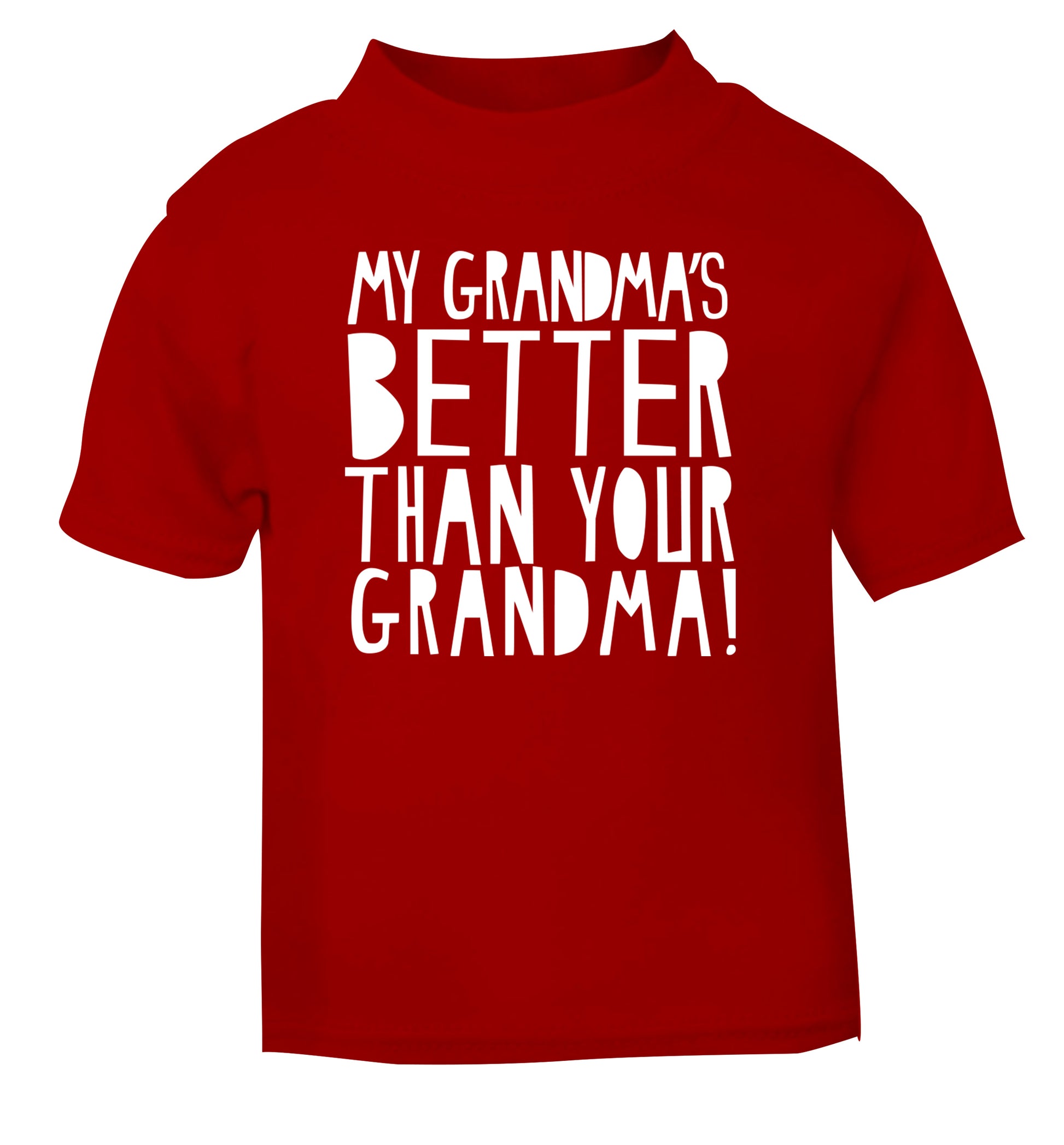 My grandma's better than your grandma red Baby Toddler Tshirt 2 Years