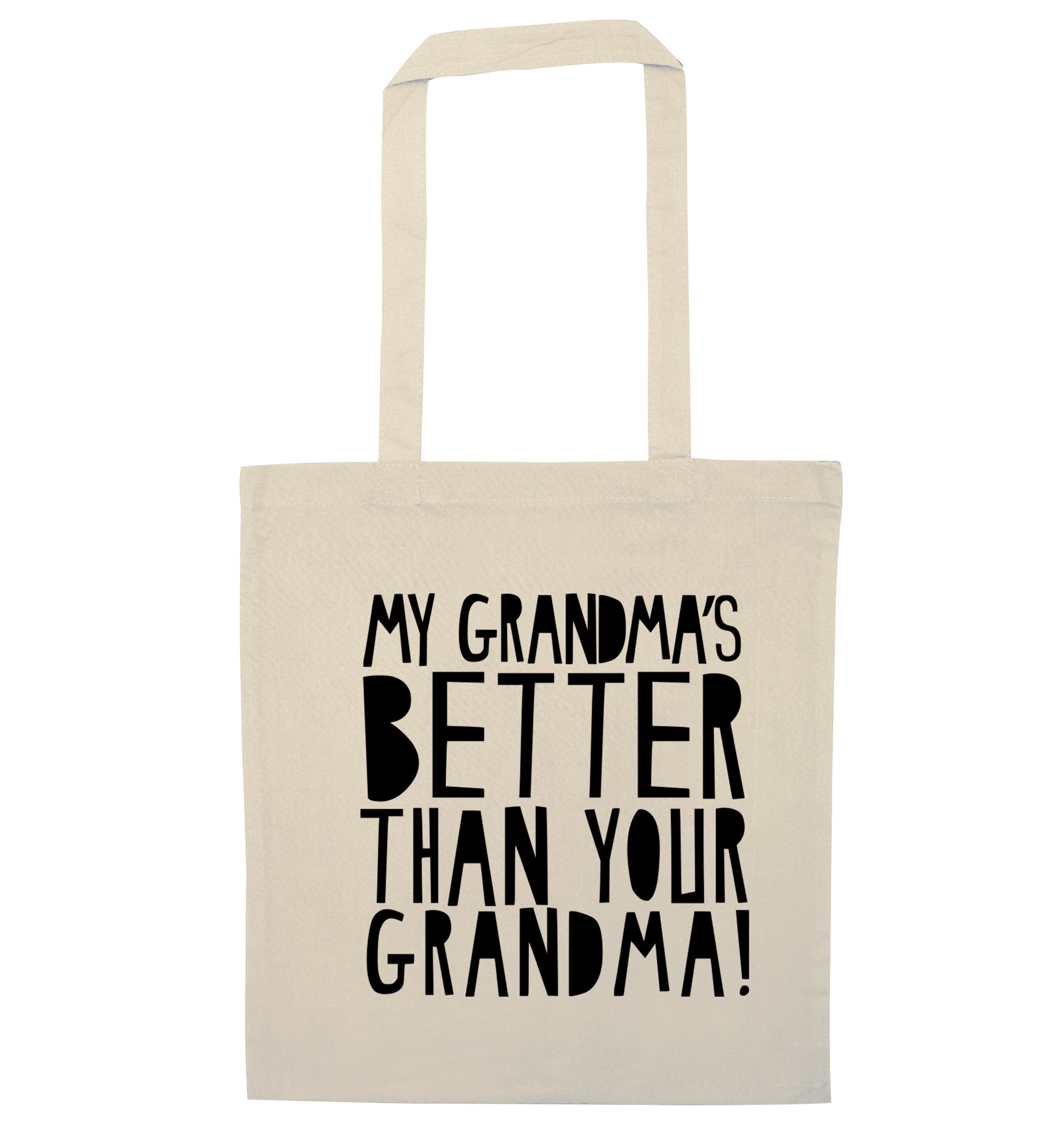 My grandma's better than your grandma natural tote bag