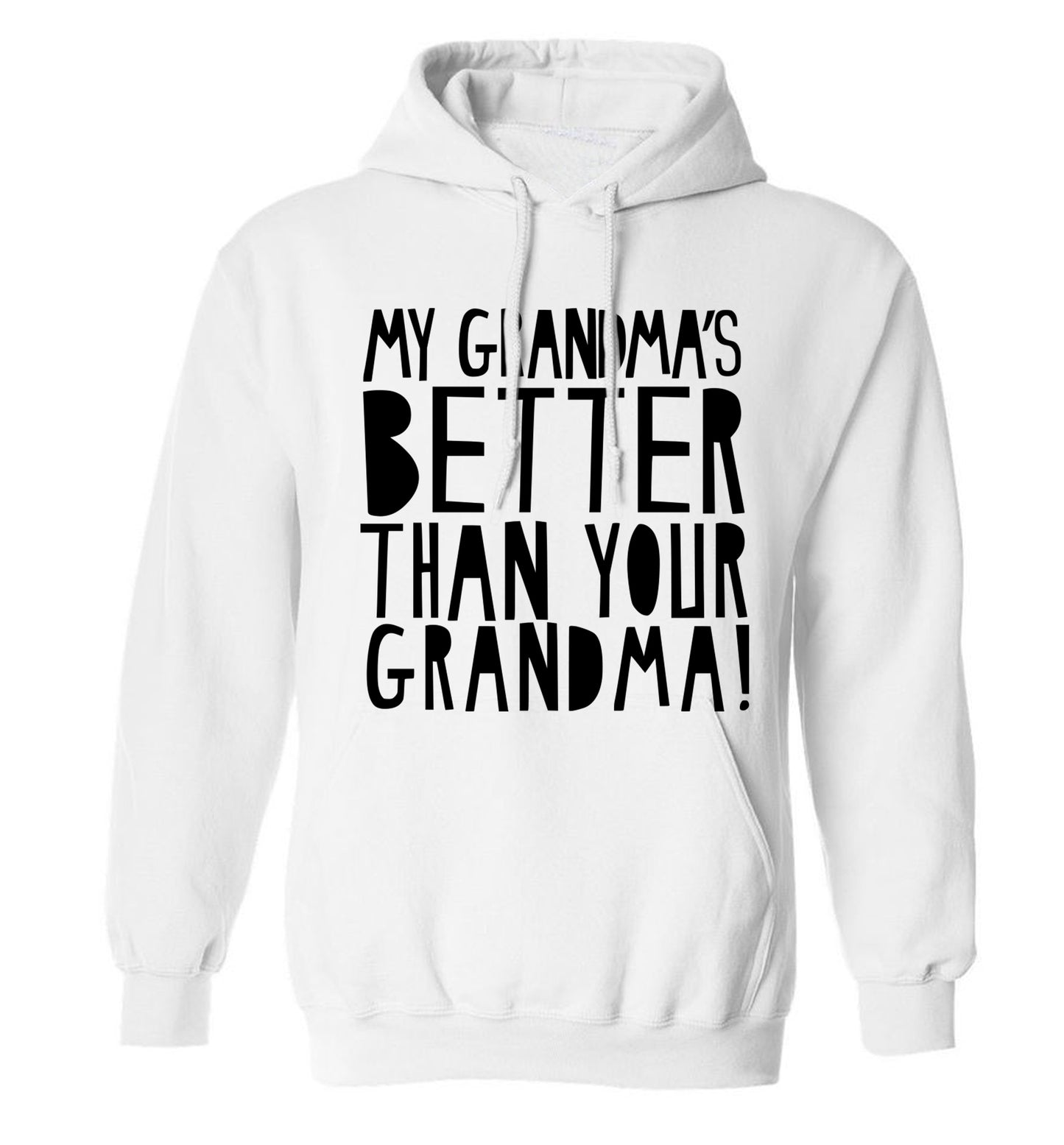 My grandma's better than your grandma adults unisex white hoodie 2XL