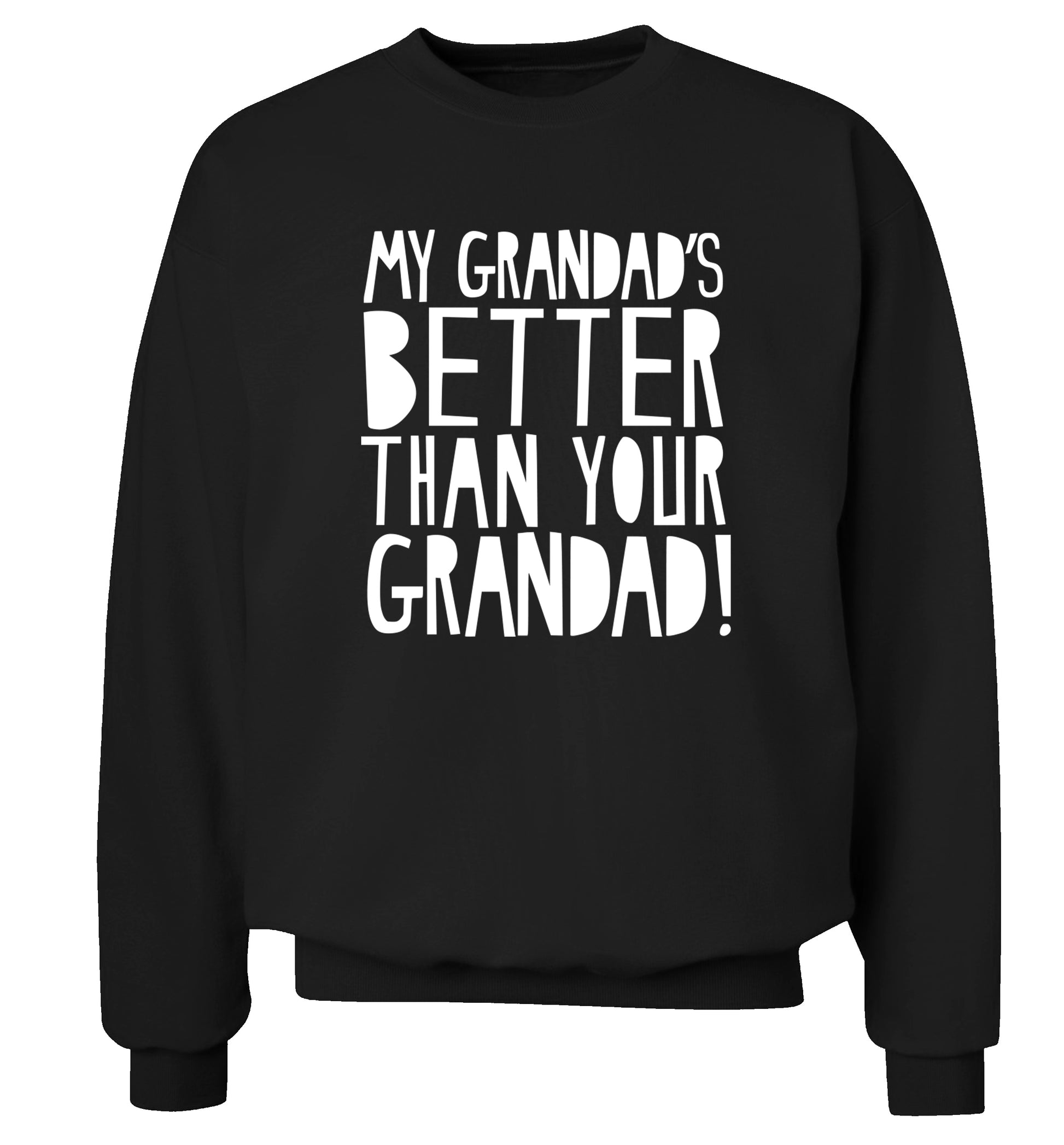 My Grandad's better than your grandad Adult's unisex black Sweater 2XL