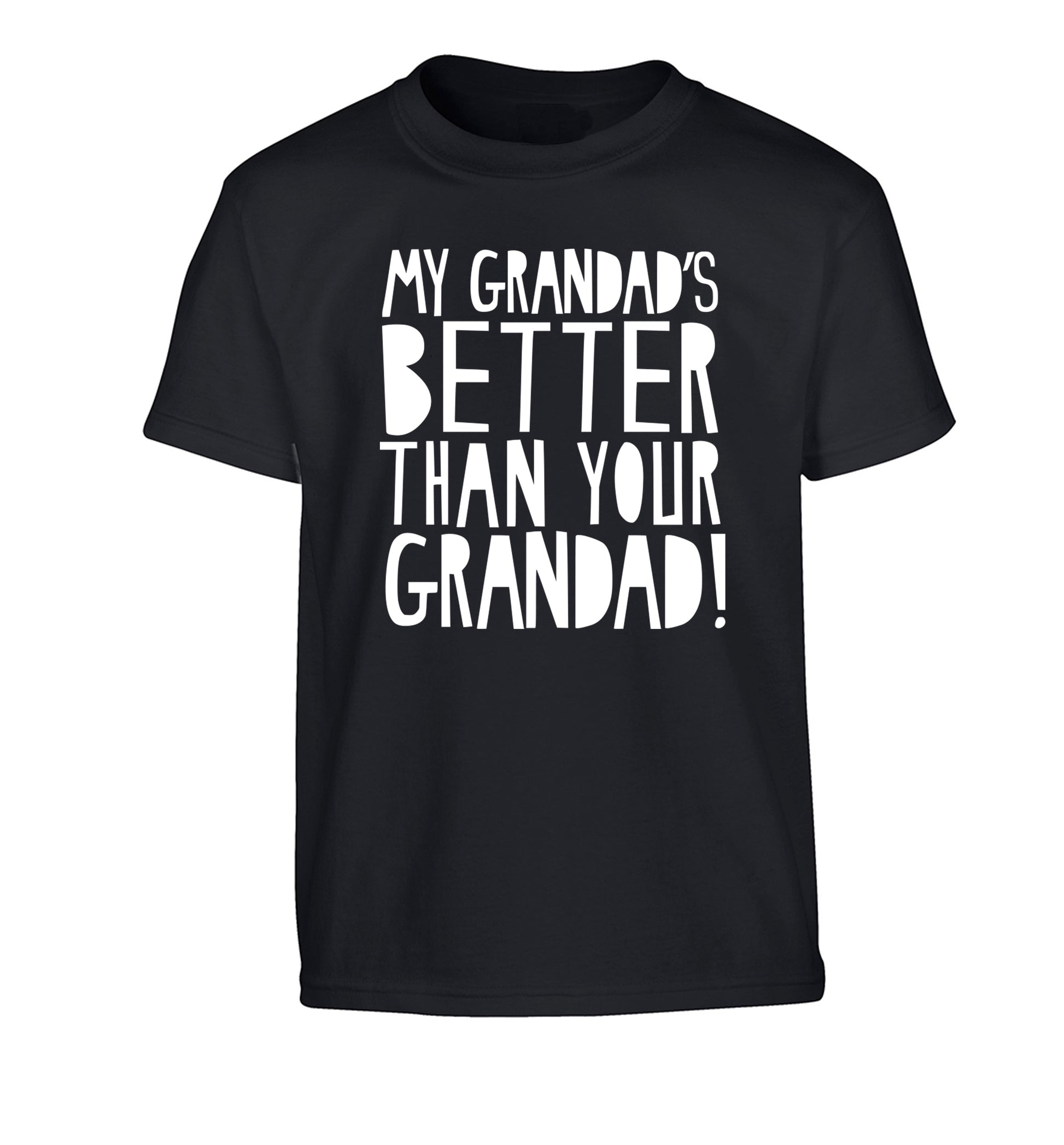My Grandad's better than your grandad Children's black Tshirt 12-13 Years