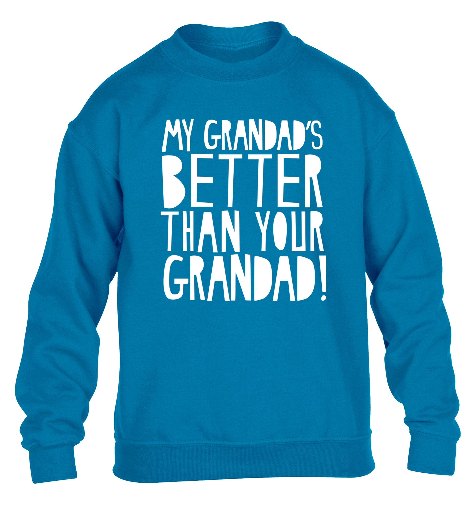 My Grandad's better than your grandad children's blue sweater 12-13 Years