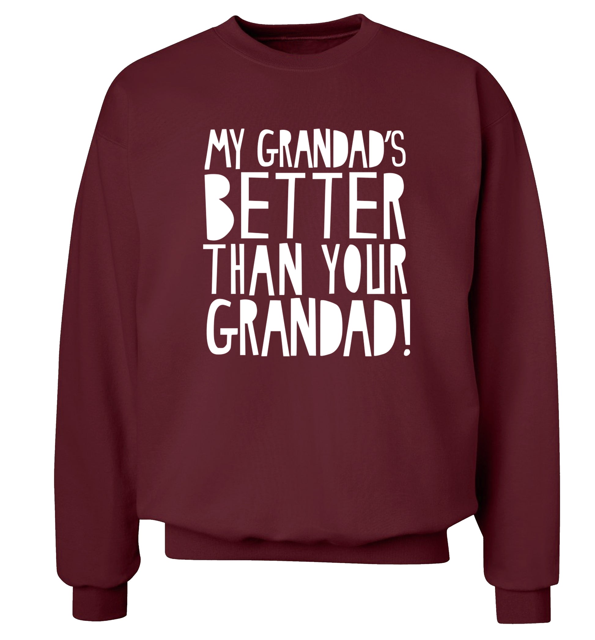 My Grandad's better than your grandad Adult's unisex maroon Sweater 2XL