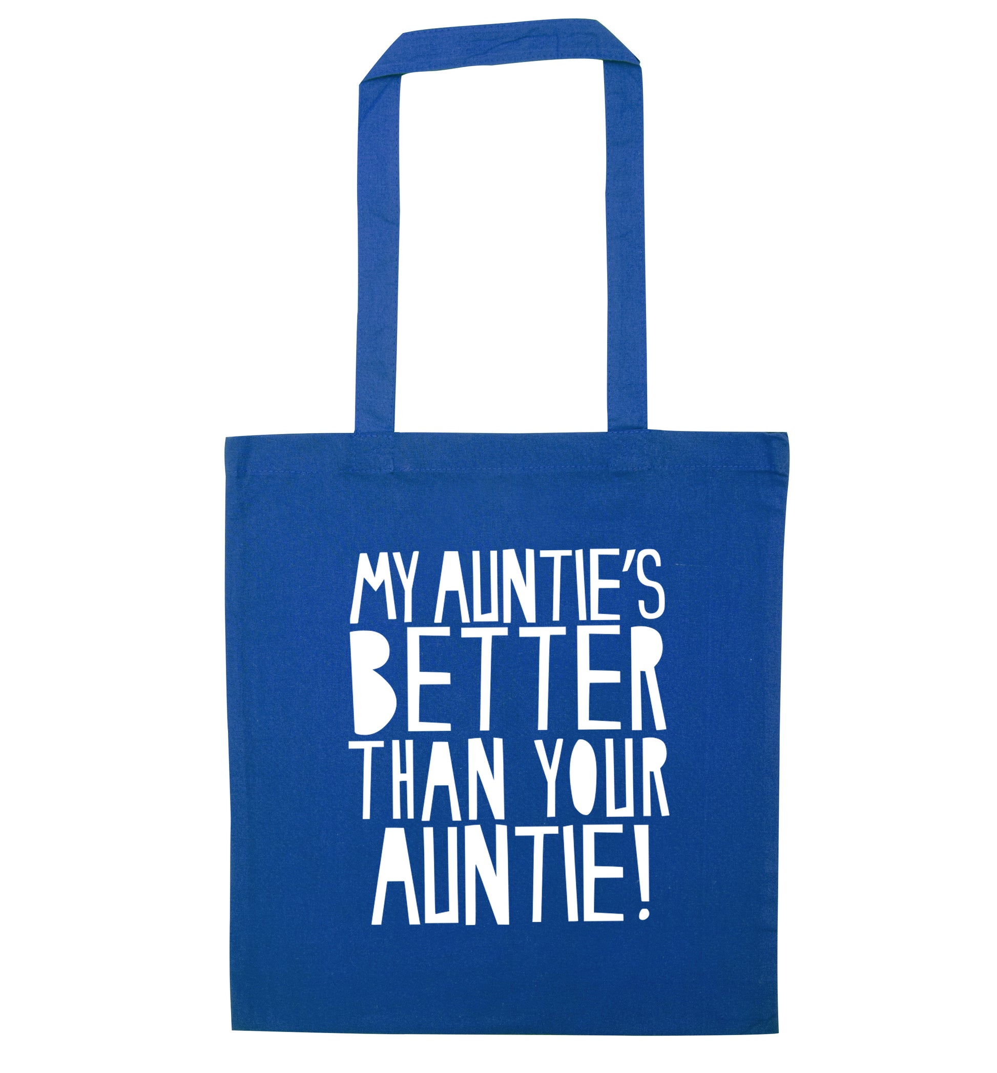 My auntie's better than your auntie blue tote bag