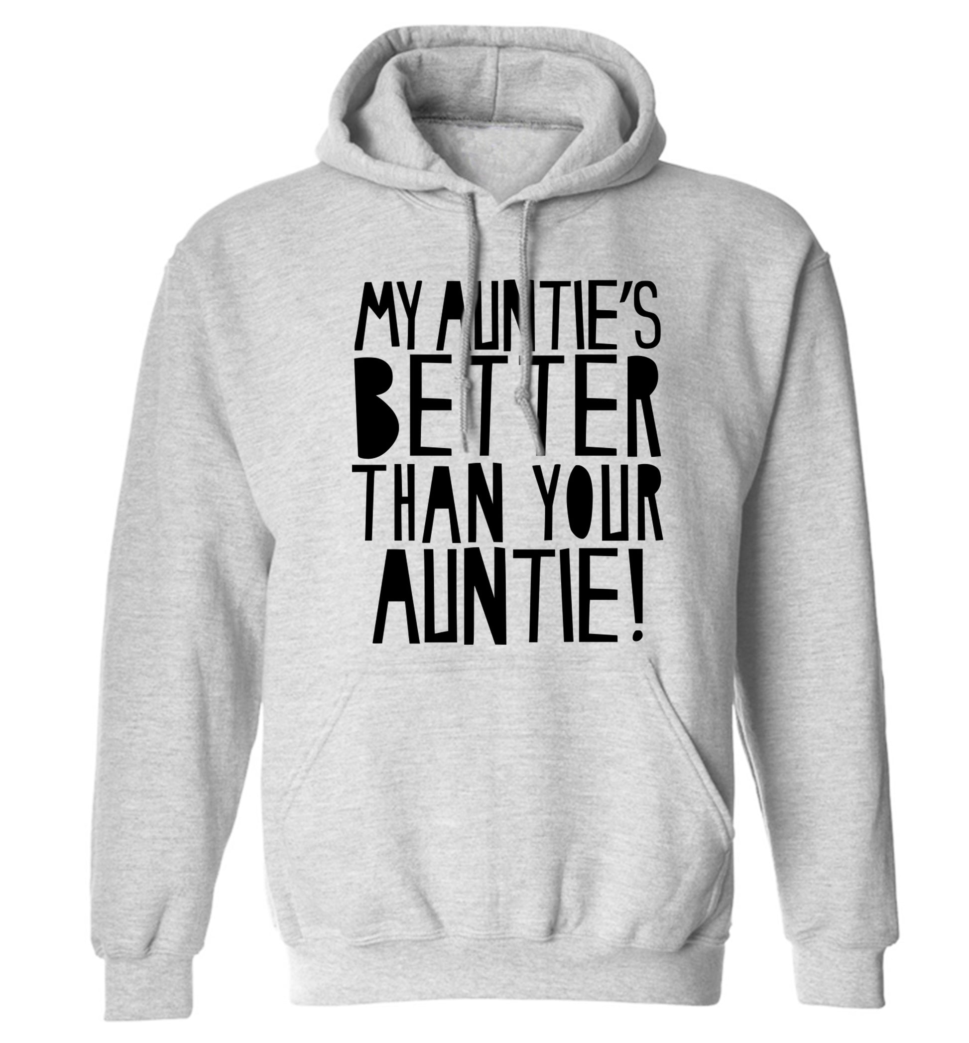 My auntie's better than your auntie adults unisex grey hoodie 2XL