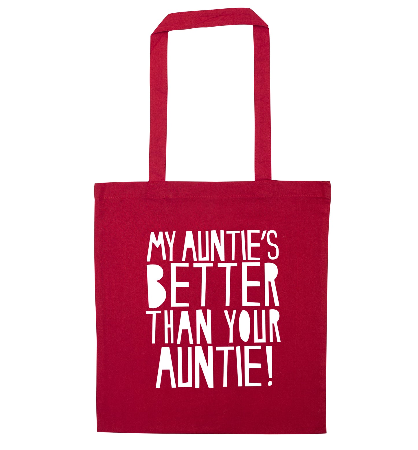 My auntie's better than your auntie red tote bag