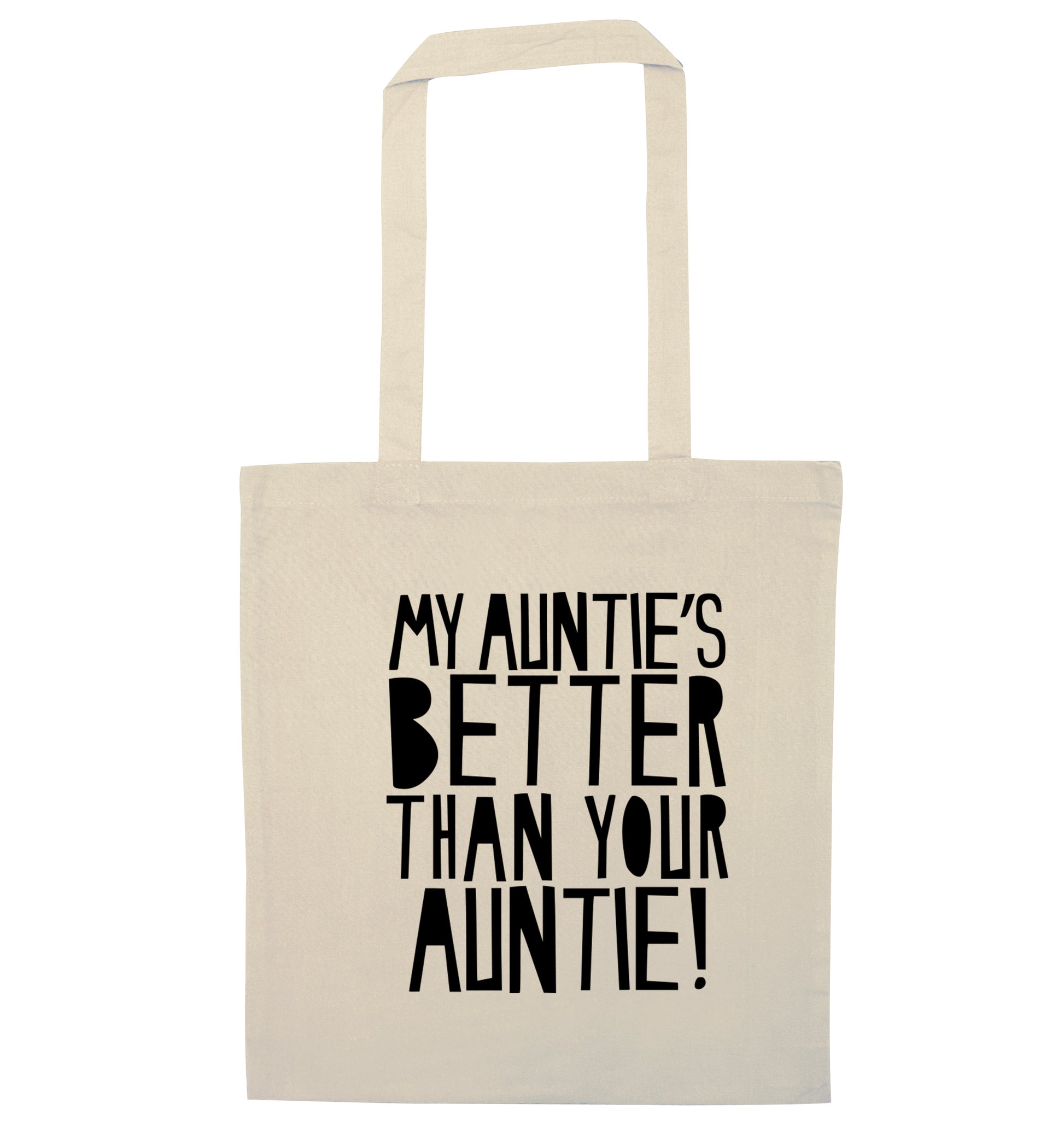 My auntie's better than your auntie natural tote bag