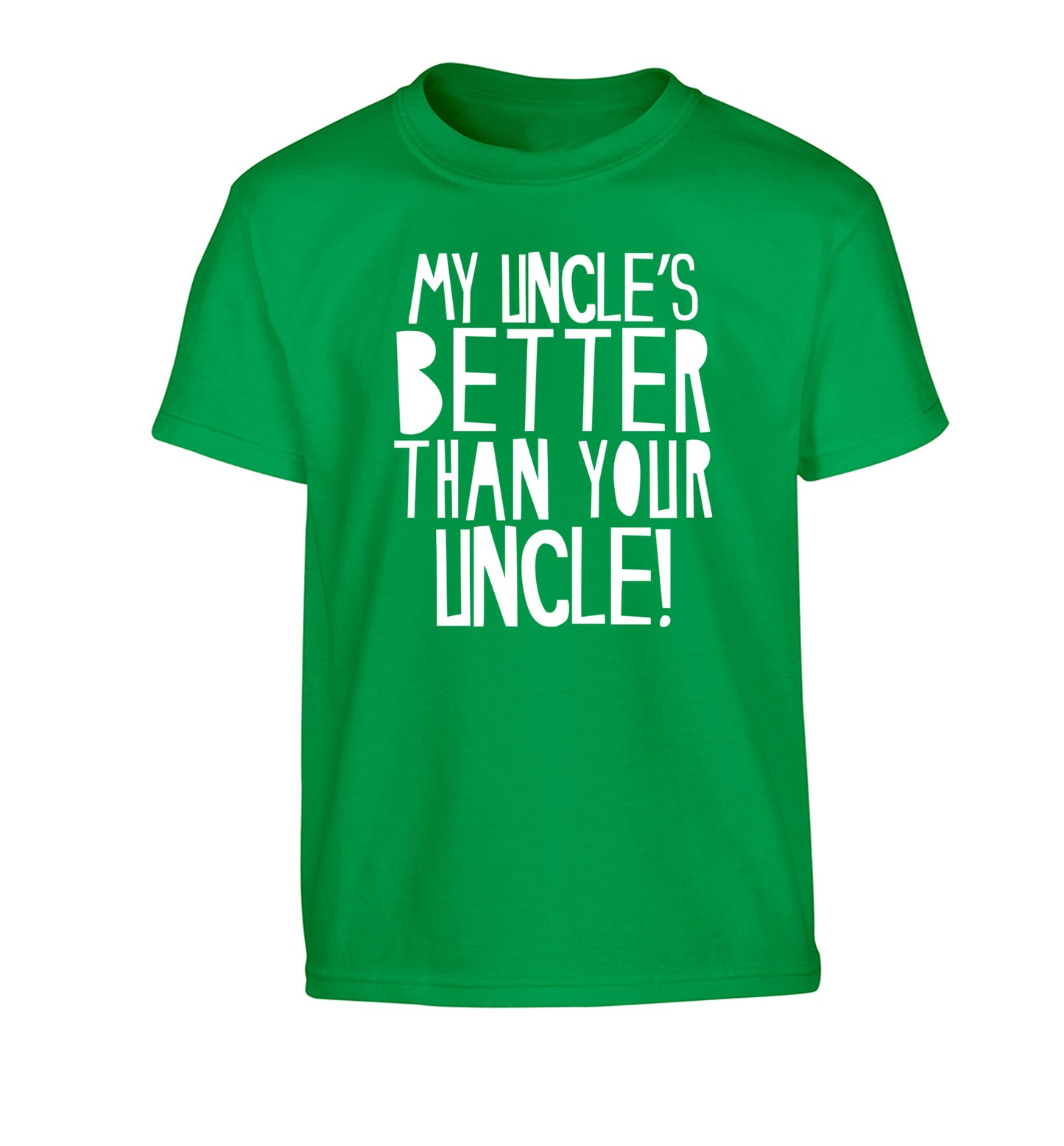 My uncles better than your uncle Children's green Tshirt 12-13 Years