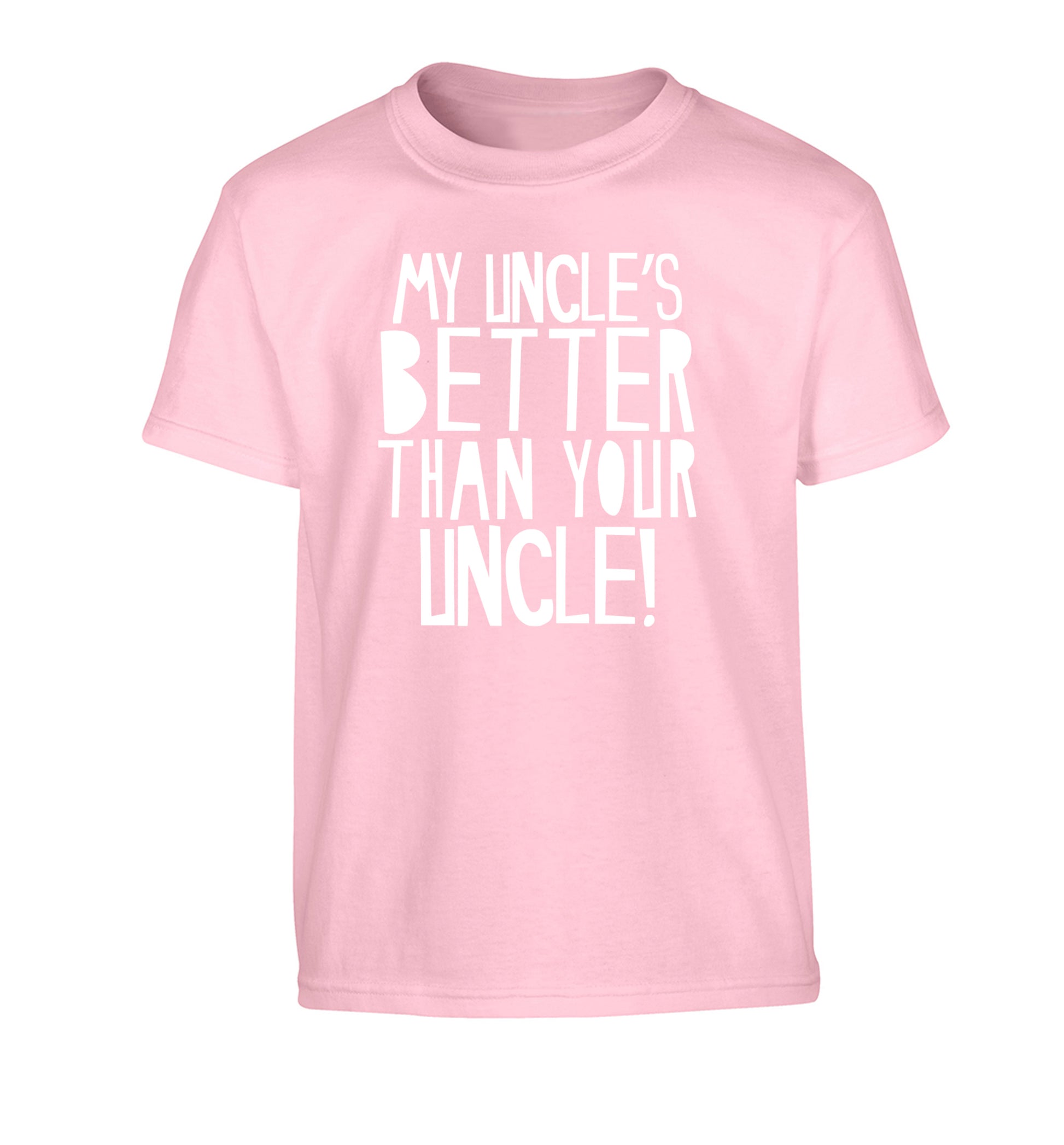 My uncles better than your uncle Children's light pink Tshirt 12-13 Years