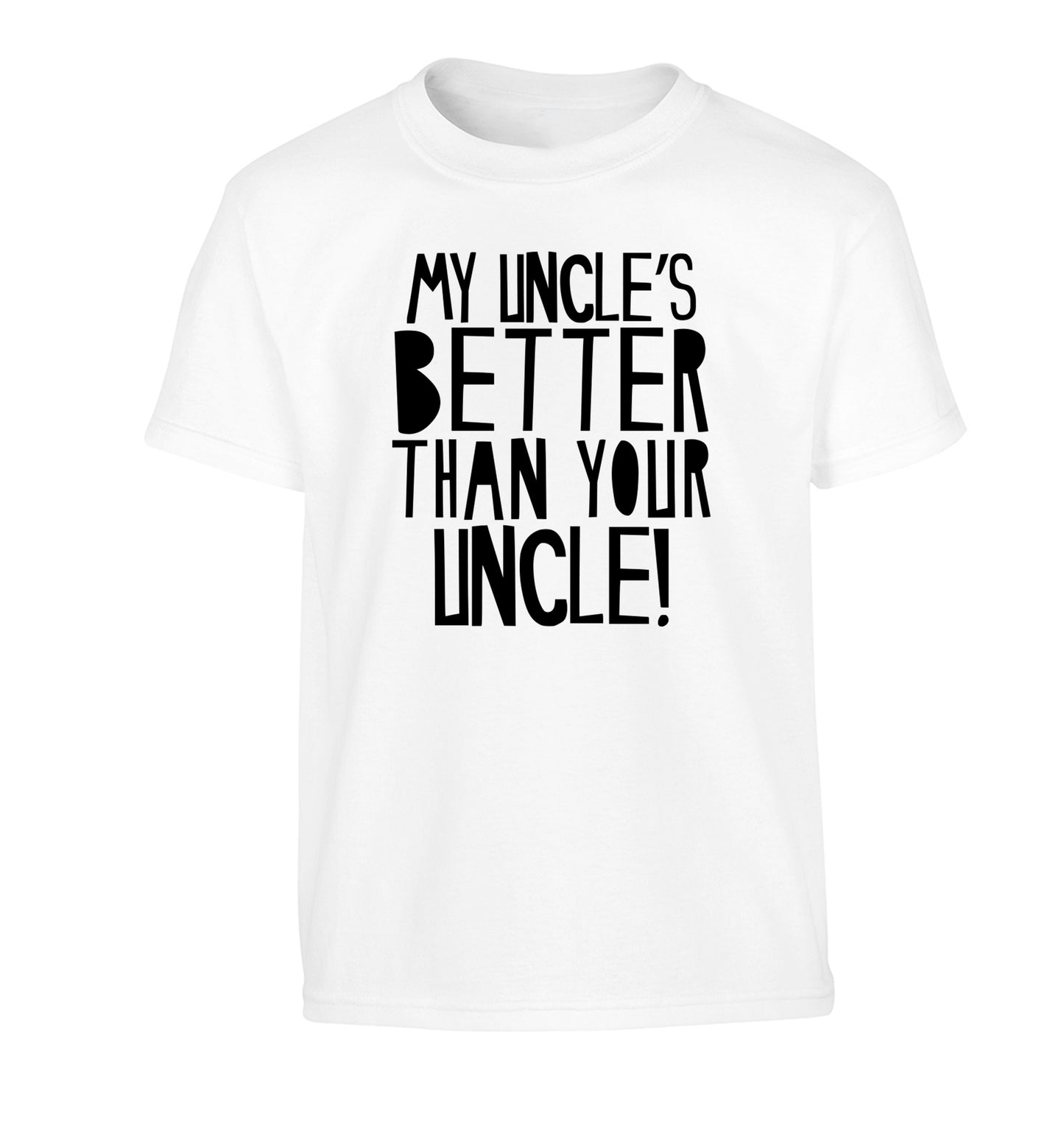 My uncles better than your uncle Children's white Tshirt 12-13 Years