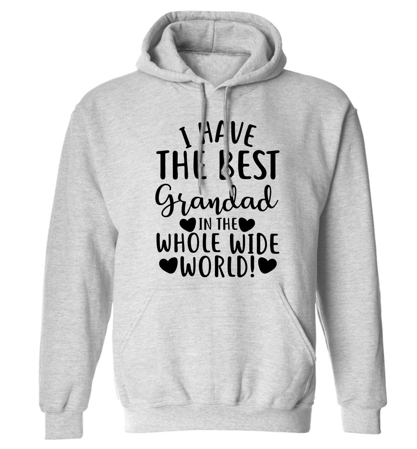 I have the best grandad in the whole wide world! adults unisex grey hoodie 2XL