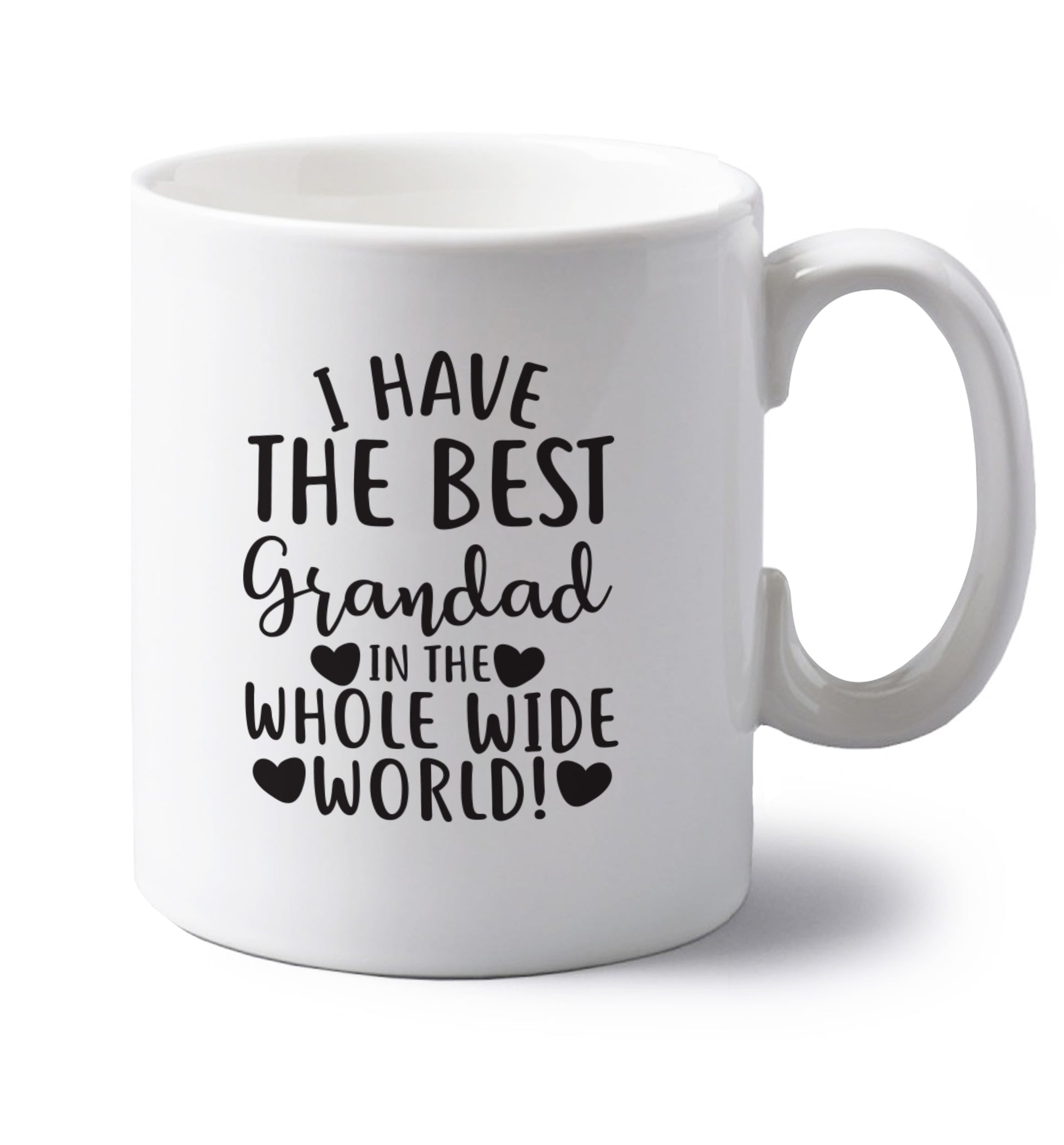I have the best grandad in the whole wide world! left handed white ceramic mug 