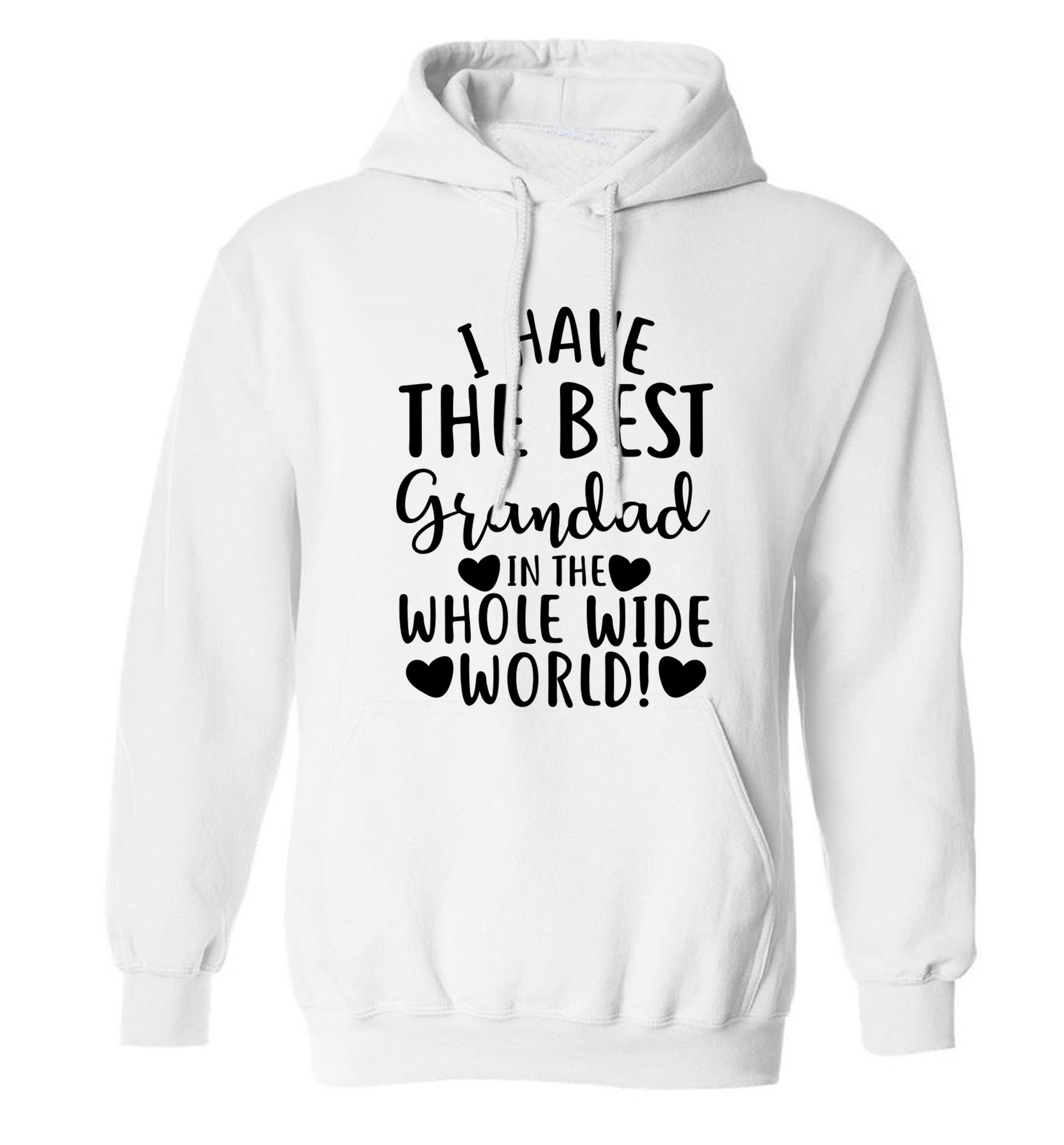 I have the best grandad in the whole wide world! adults unisex white hoodie 2XL