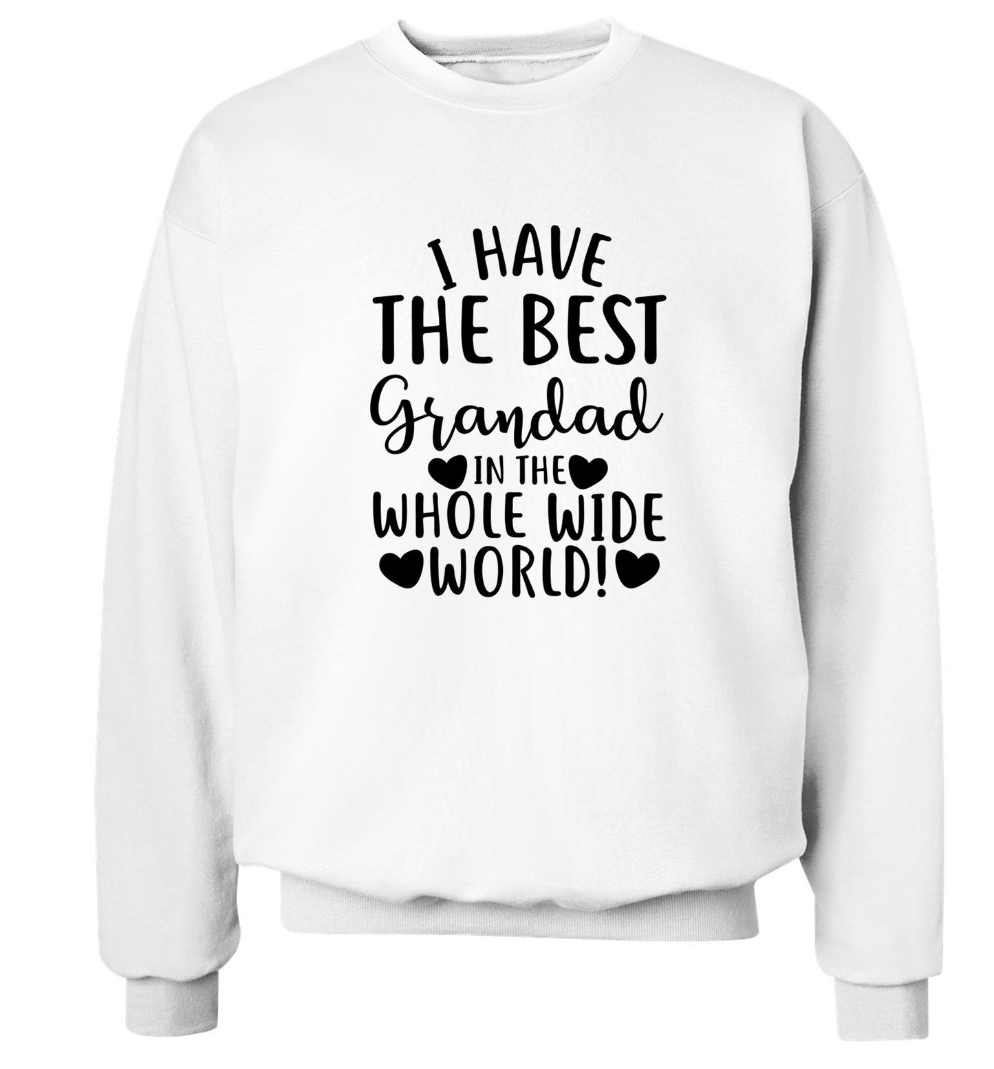 I have the best grandad in the whole wide world! Adult's unisex white Sweater 2XL