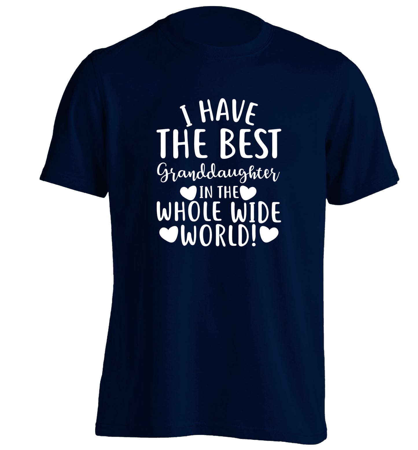 I have the best granddaughter in the whole wide world! adults unisex navy Tshirt 2XL