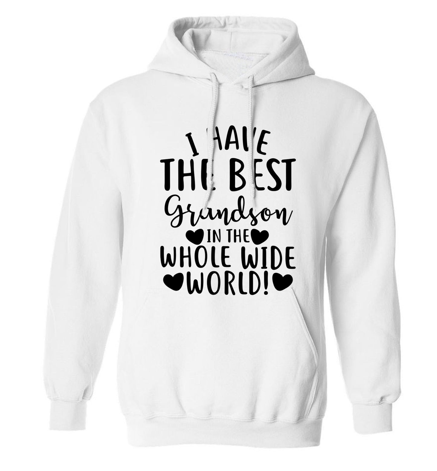 I have the best grandson in the whole wide world! adults unisex white hoodie 2XL