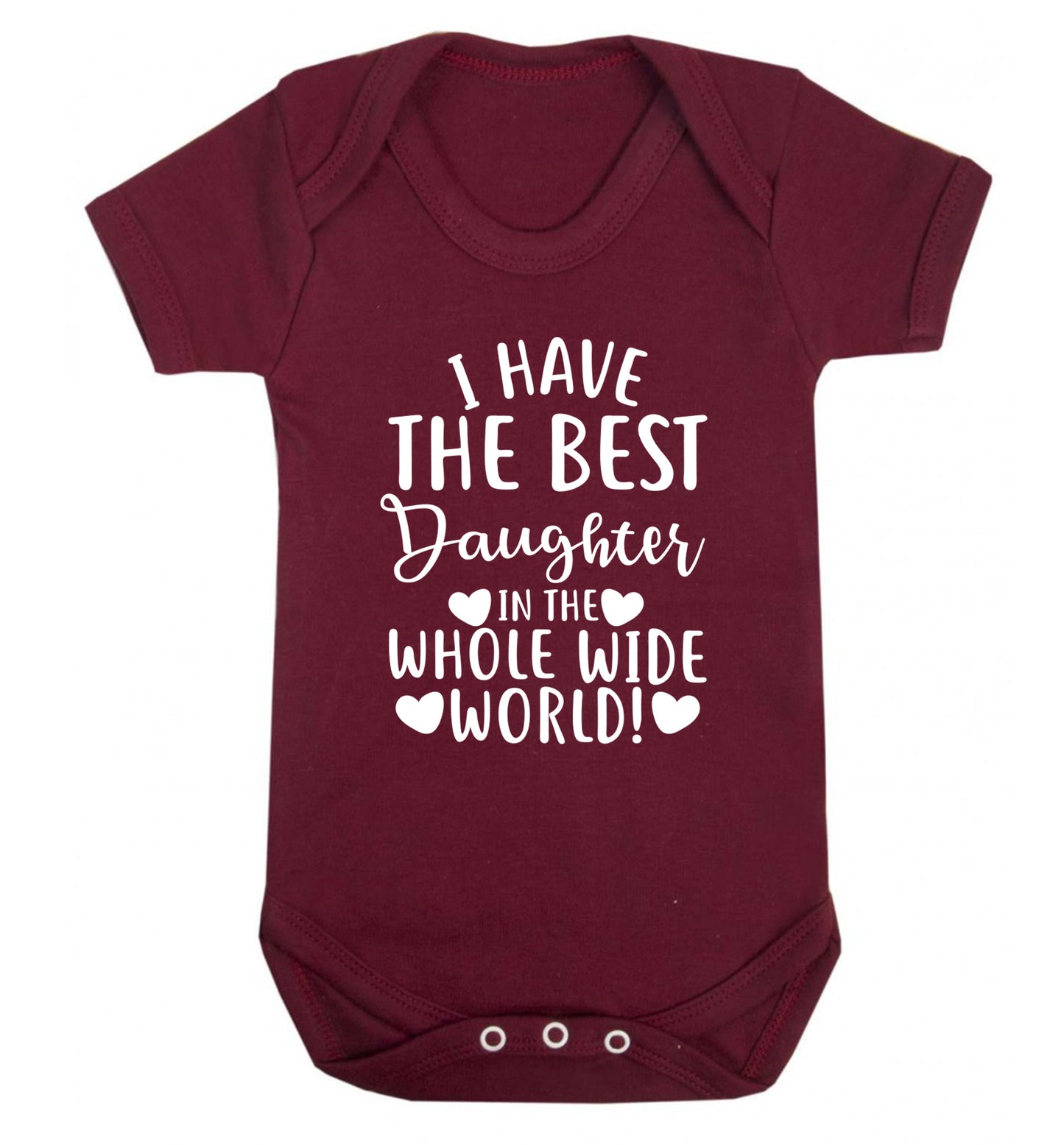 I have the best daughter in the whole wide world! Baby Vest maroon 18-24 months