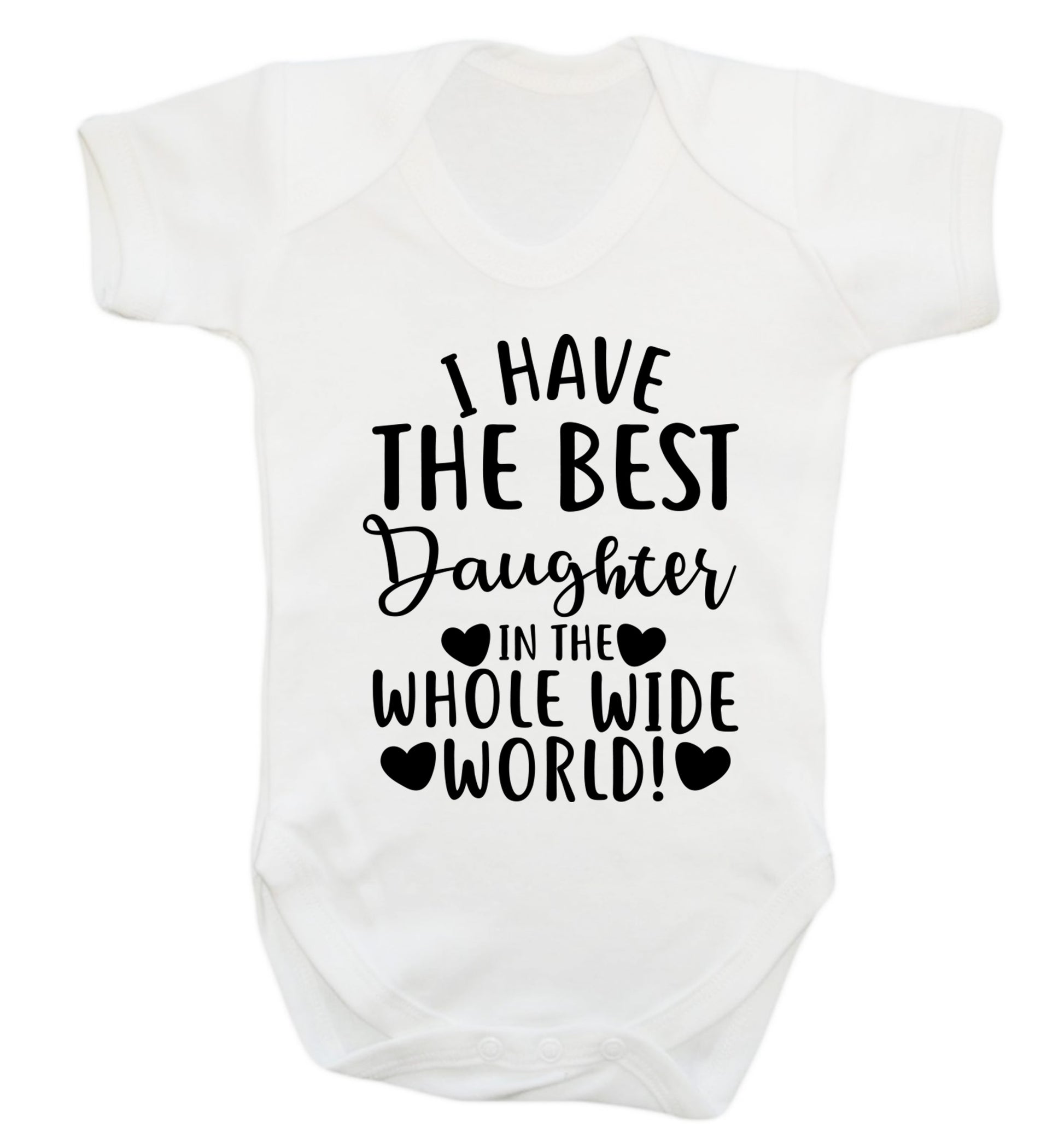 I have the best daughter in the whole wide world! Baby Vest white 18-24 months