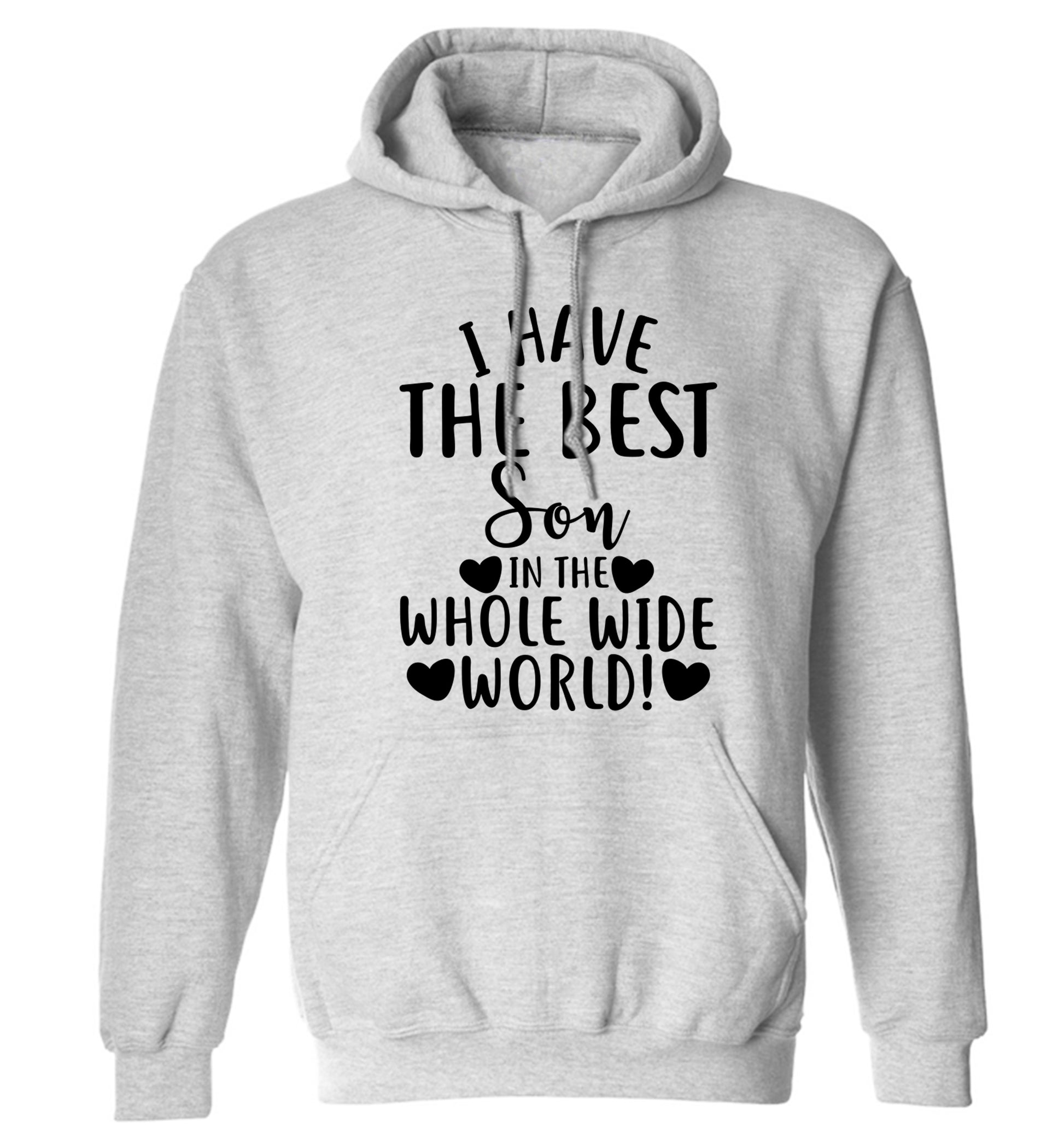 I have the best son in the whole wide world! adults unisex grey hoodie 2XL
