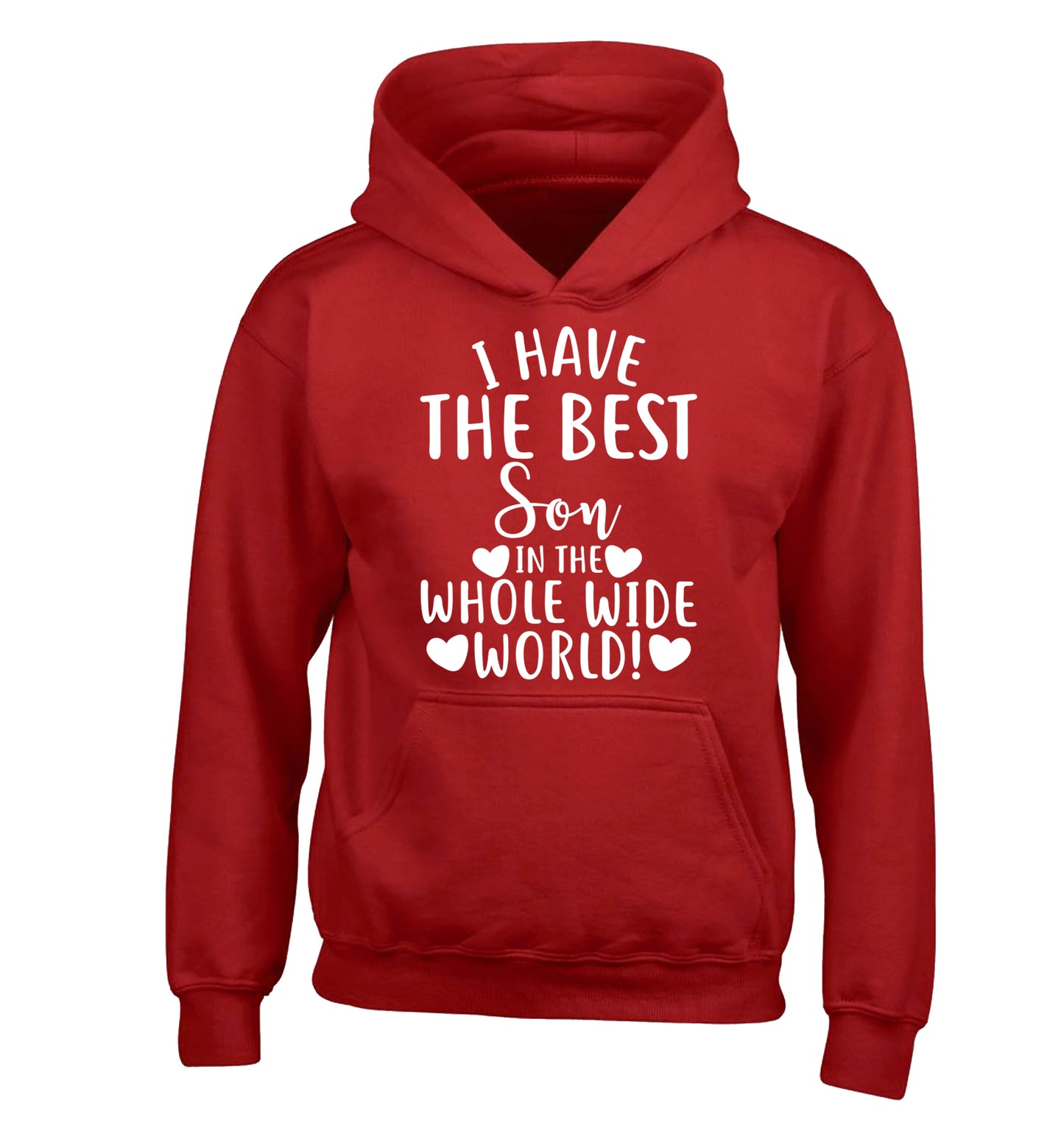 I have the best son in the whole wide world! children's red hoodie 12-13 Years
