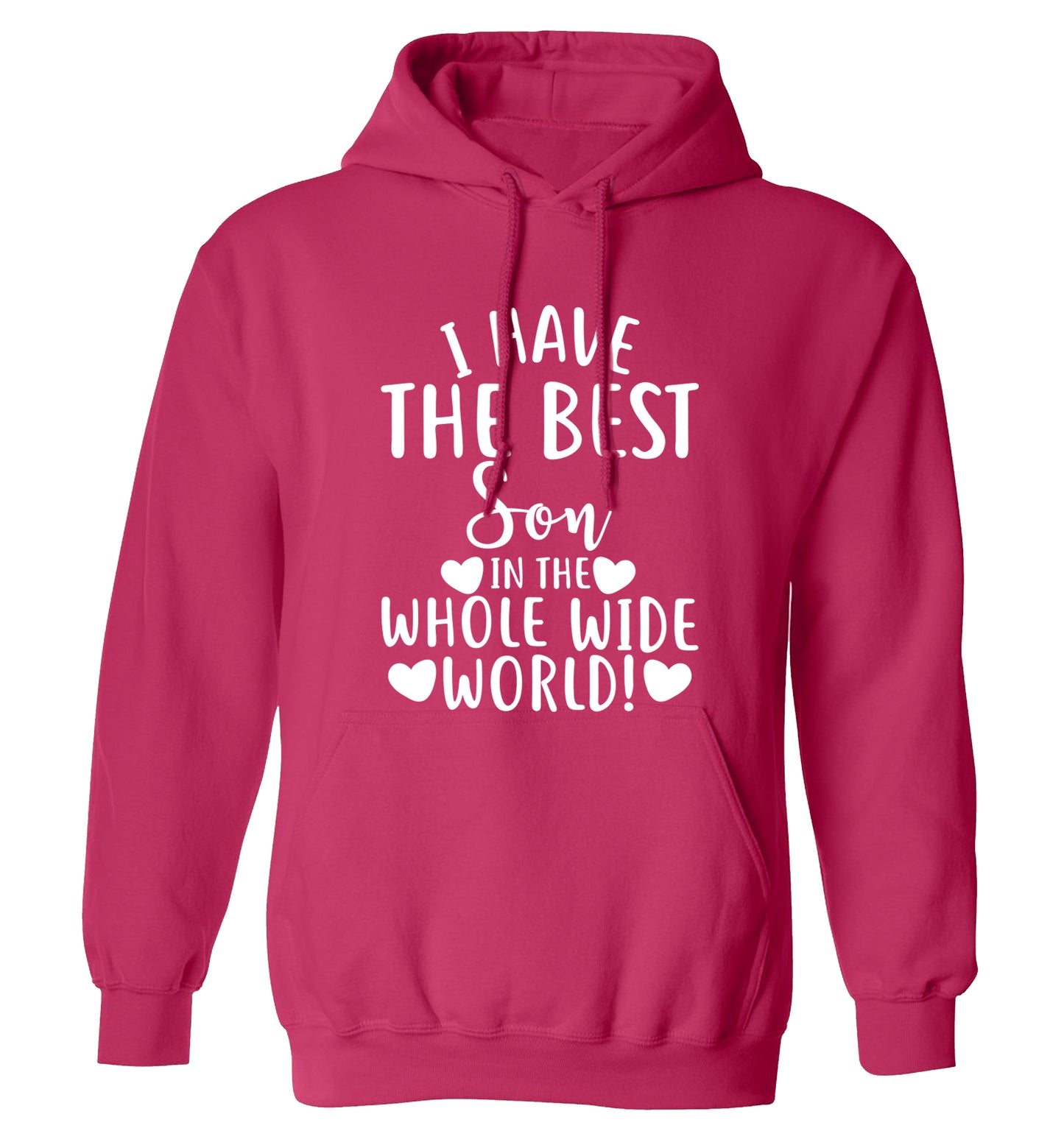 I have the best son in the whole wide world! adults unisex pink hoodie 2XL