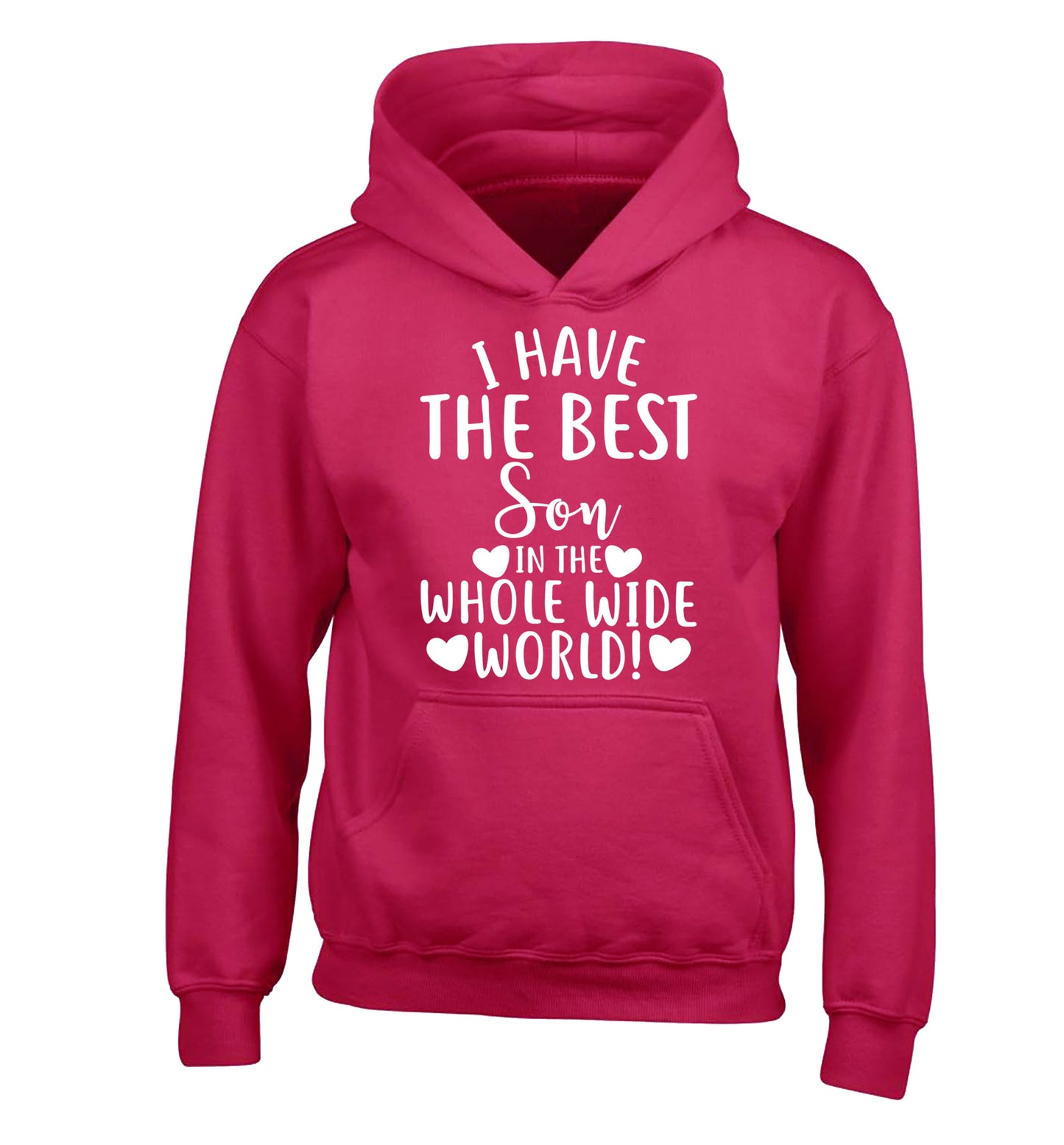 I have the best son in the whole wide world! children's pink hoodie 12-13 Years