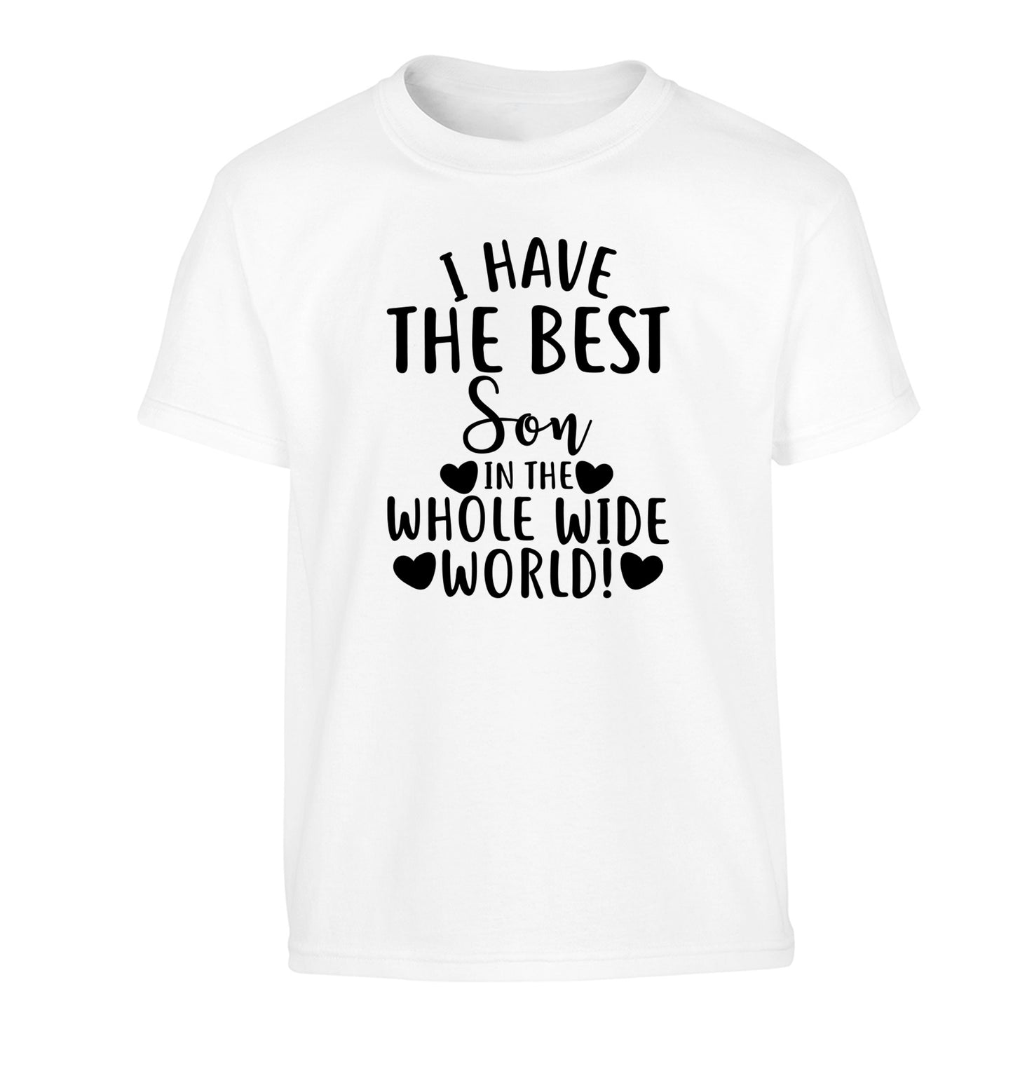 I have the best son in the whole wide world! Children's white Tshirt 12-13 Years