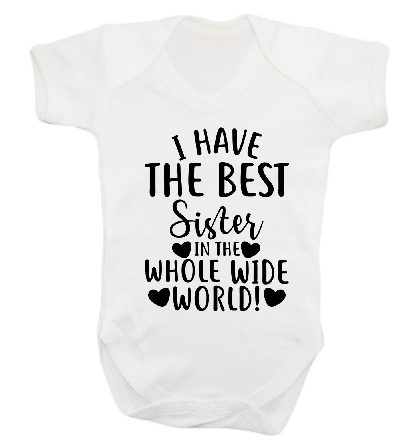 I have the best sister in the whole wide world! Baby Vest white 18-24 months
