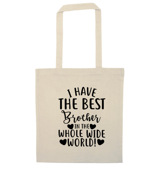 I have the best brother in the whole wide world! natural tote bag