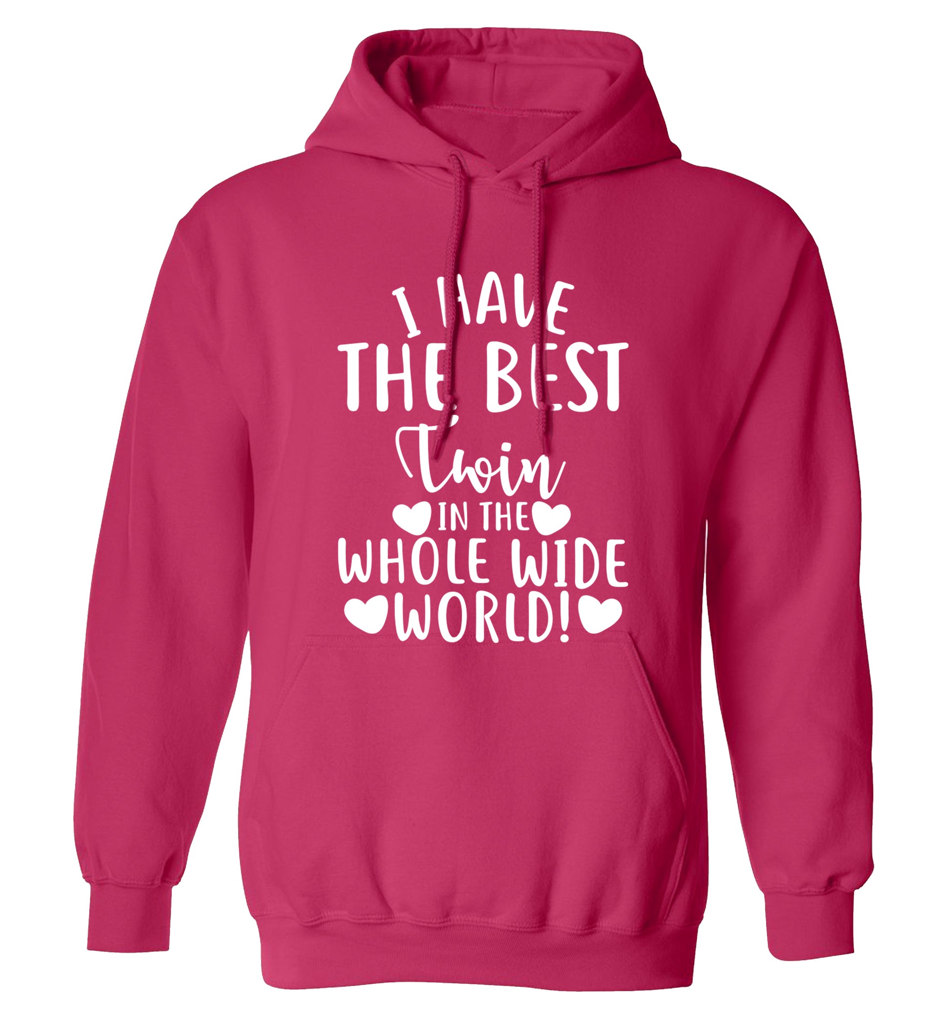 I have the best twin in the whole wide world! adults unisex pink hoodie 2XL