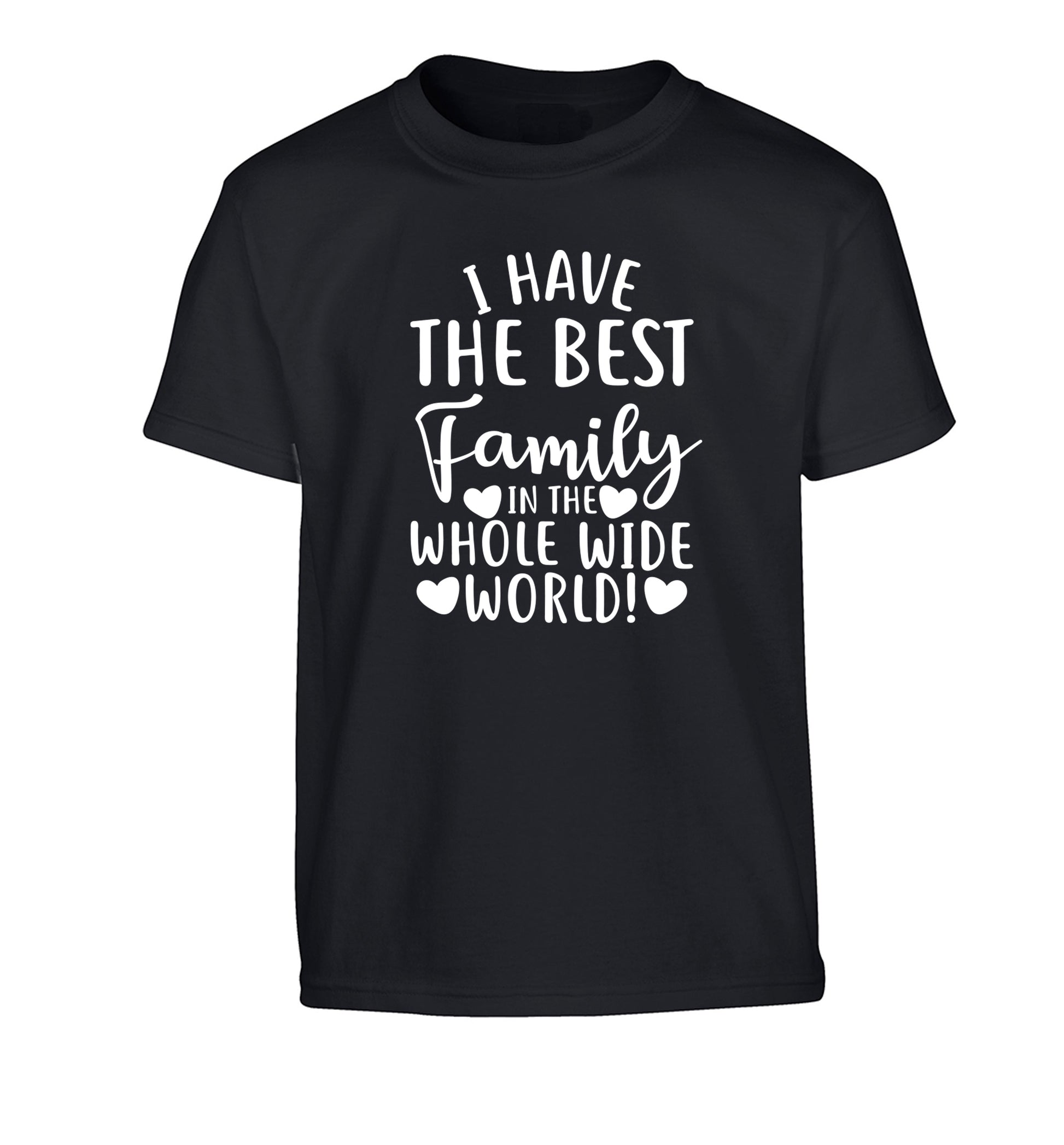 I have the best family in the whole wide world! Children's black Tshirt 12-13 Years