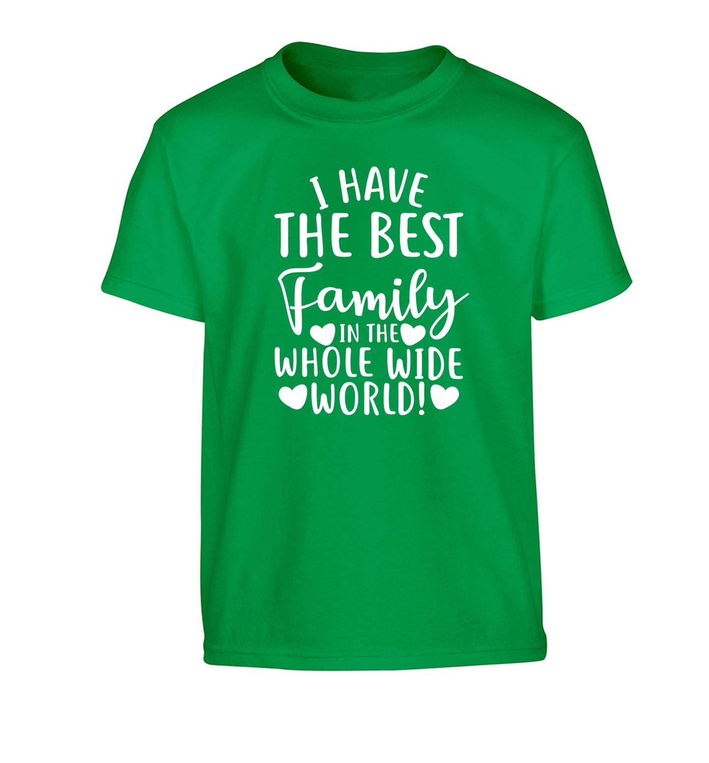 I have the best family in the whole wide world! Children's green Tshirt 12-13 Years