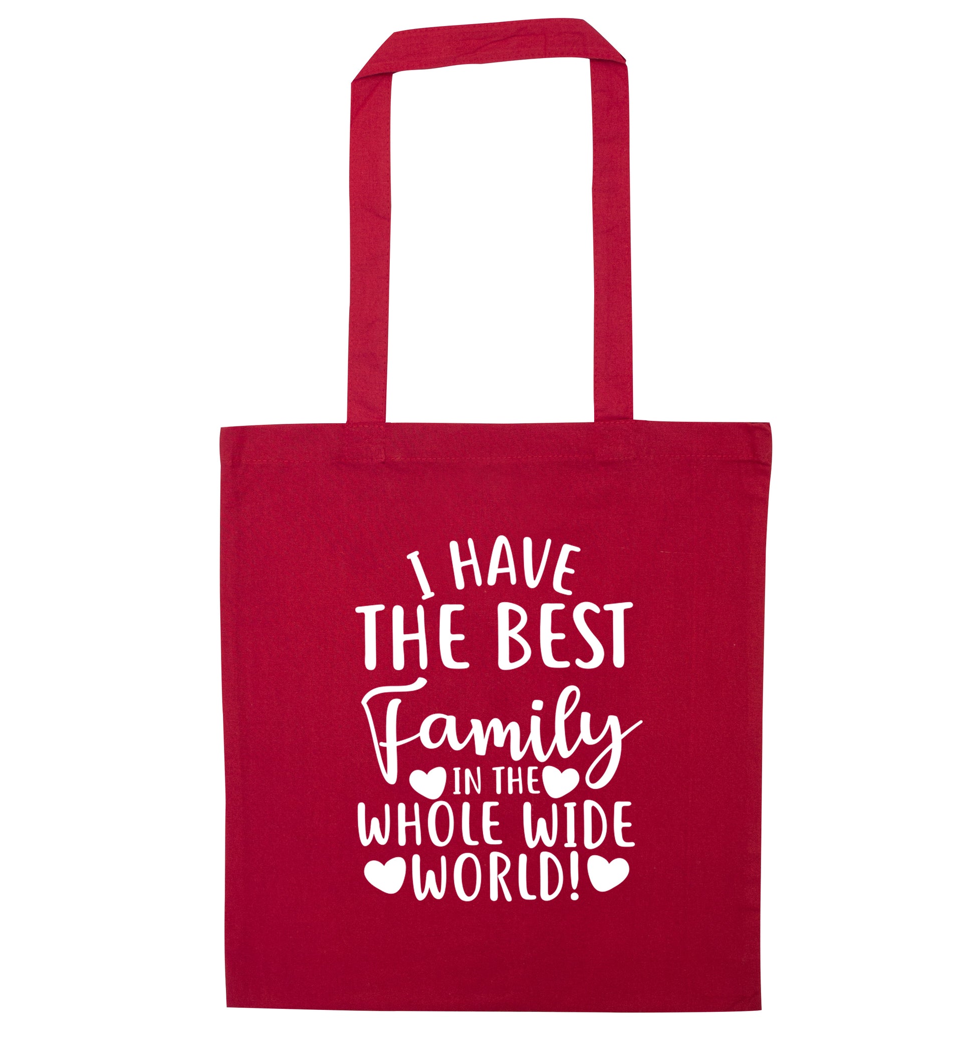 I have the best family in the whole wide world! red tote bag