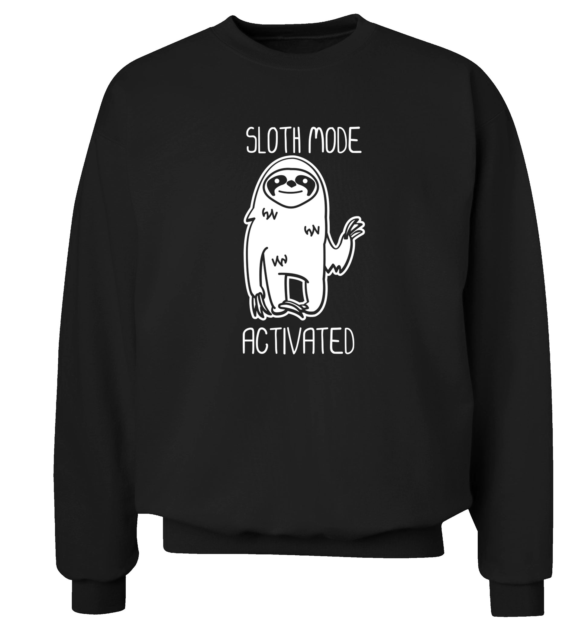 Sloth mode acitvated Adult's unisex black Sweater 2XL