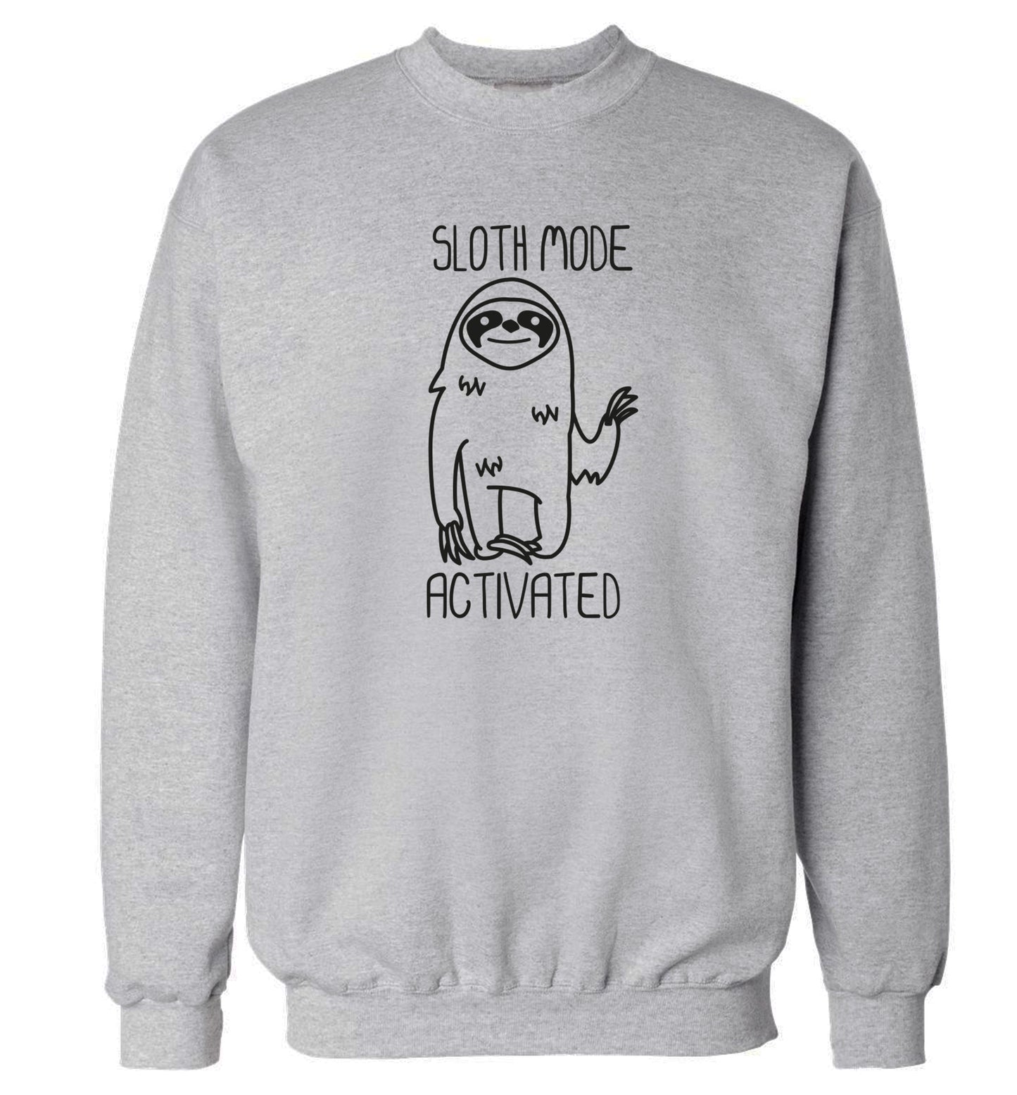 Sloth mode acitvated Adult's unisex grey Sweater 2XL