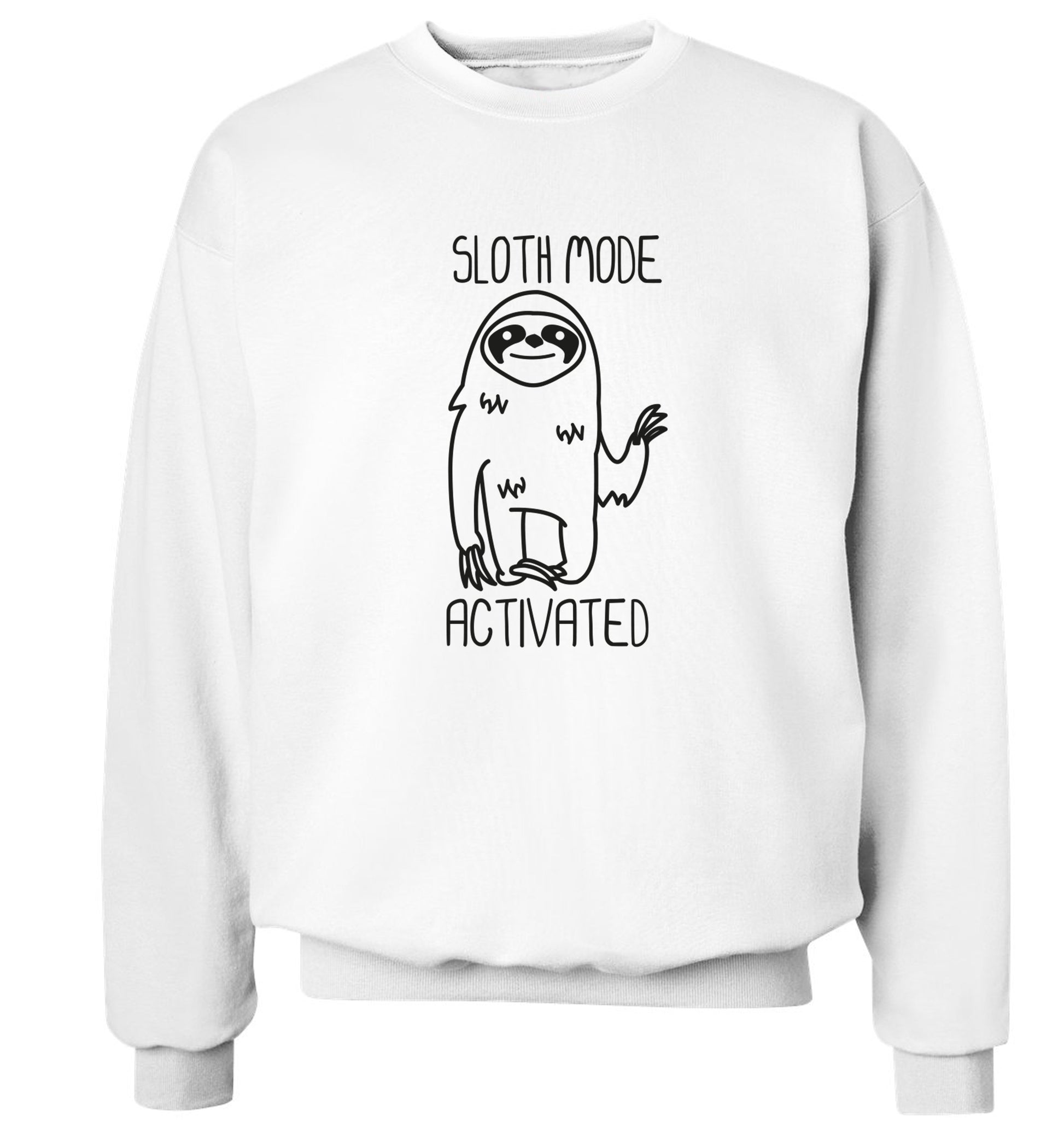 Sloth mode acitvated Adult's unisex white Sweater 2XL